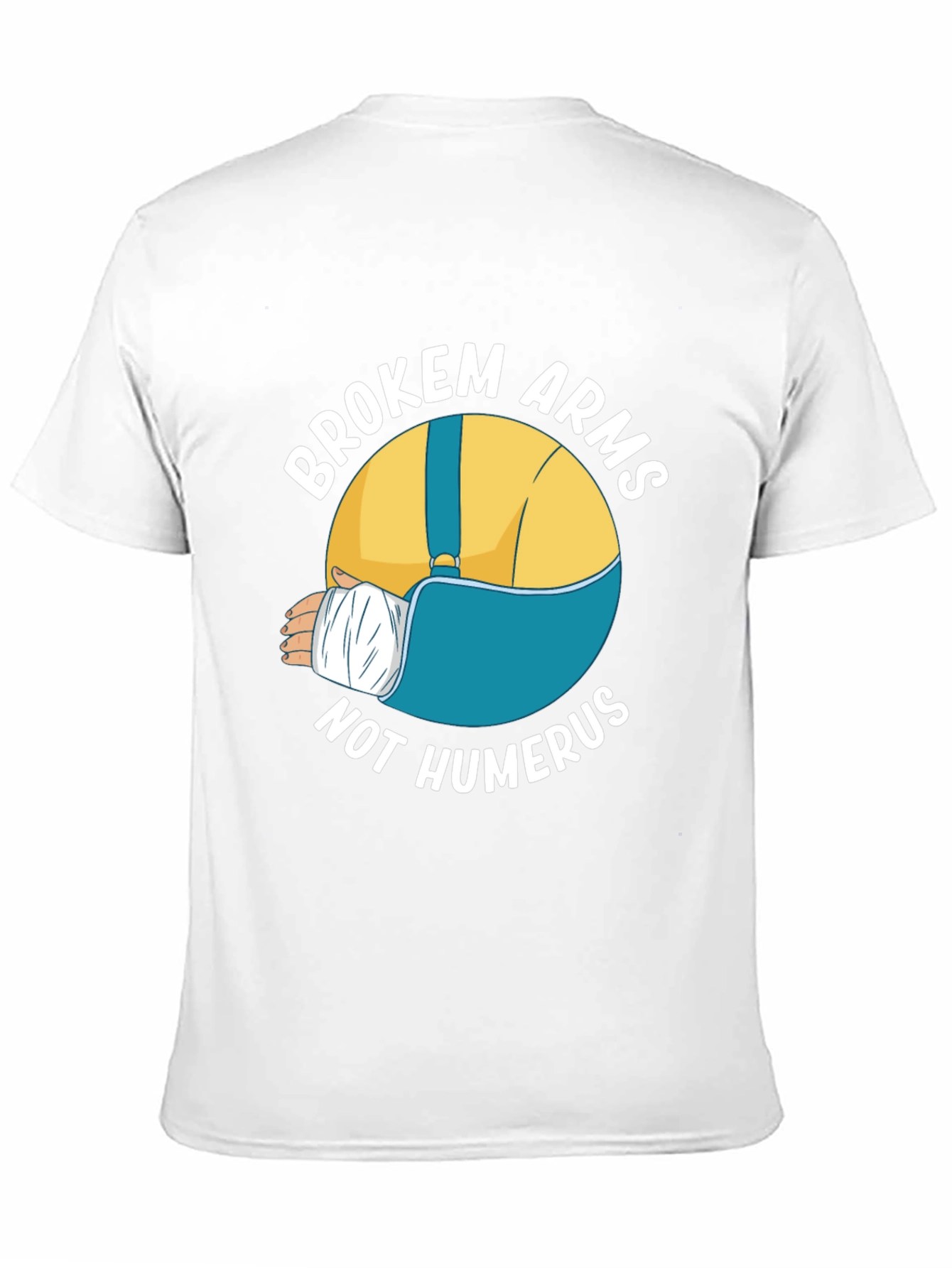 Broken Arms Not Humerus Graphic Tee