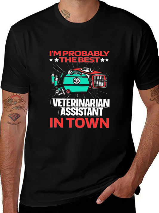Veterinarian Assistant T-Shirt - Best in Town!