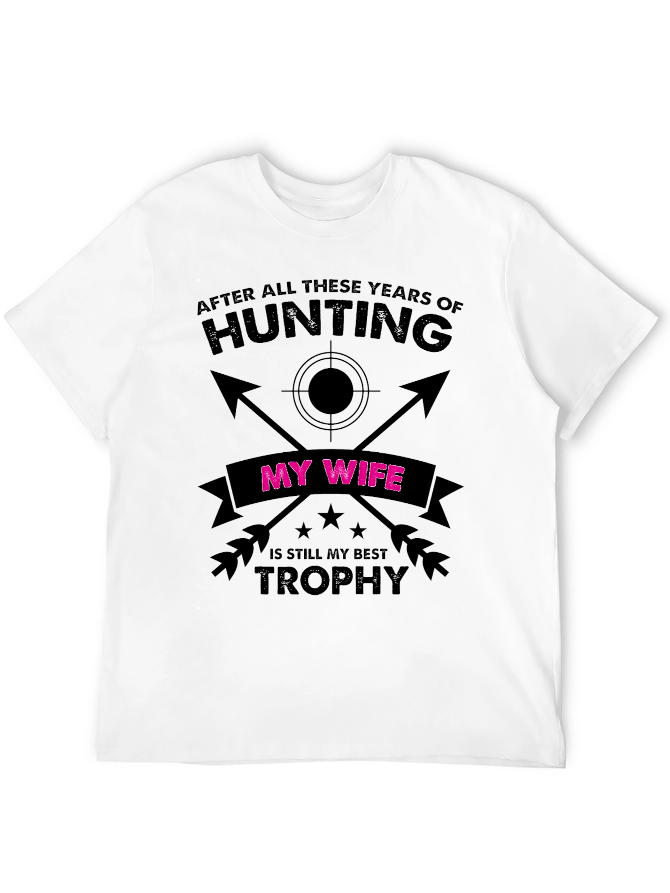 Hunting Trophy Wife Novelty T-Shirt
