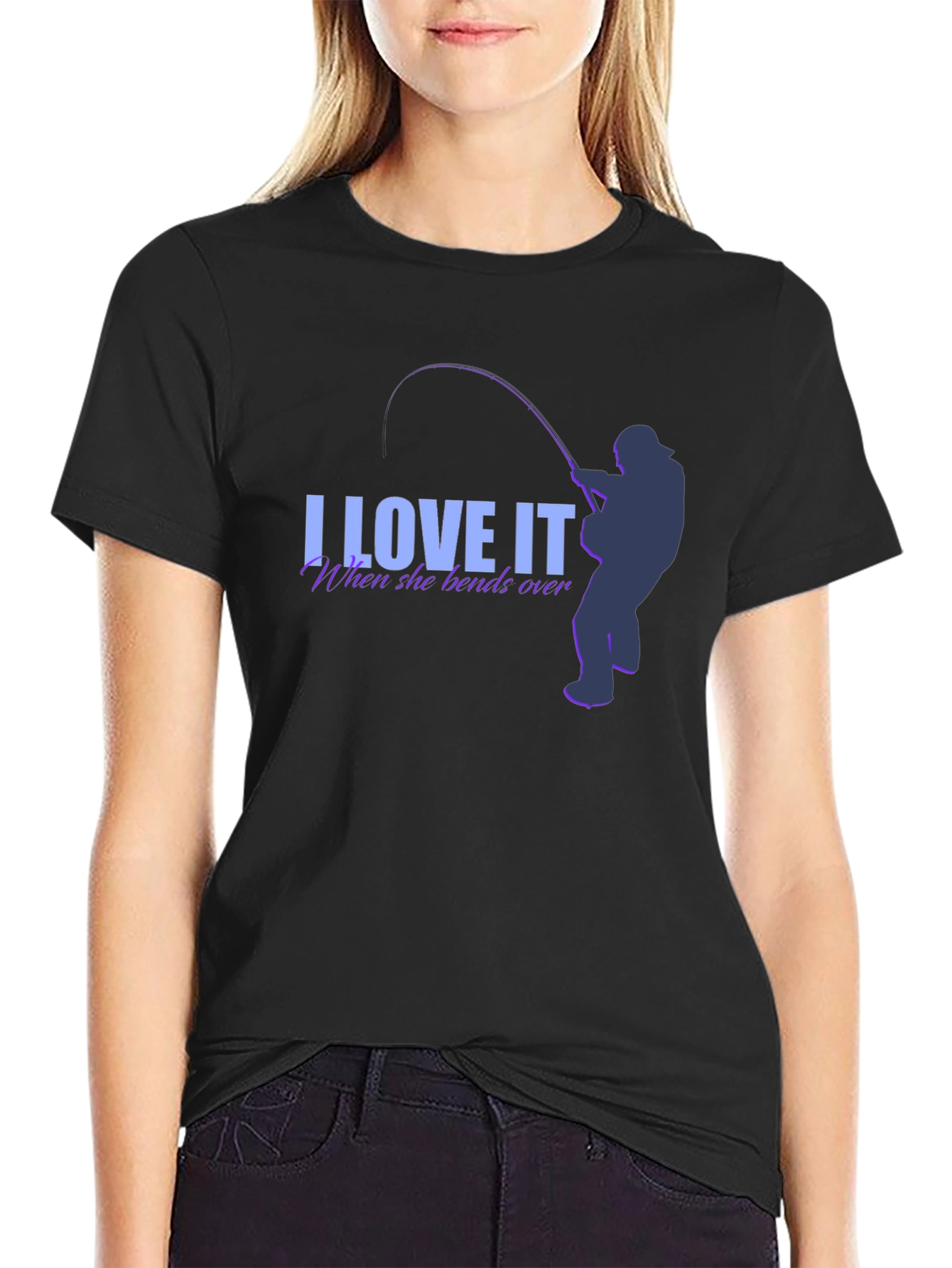 I Love It When She Bends Over Fishing T-Shirt