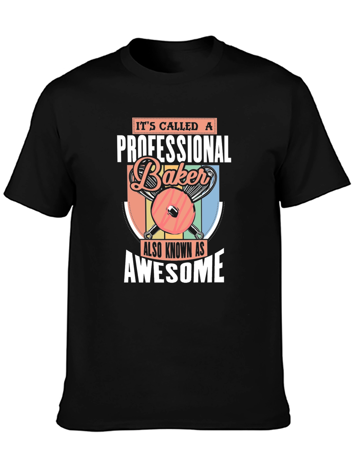 Professional Baker T-Shirt - Awesome Baker Gift