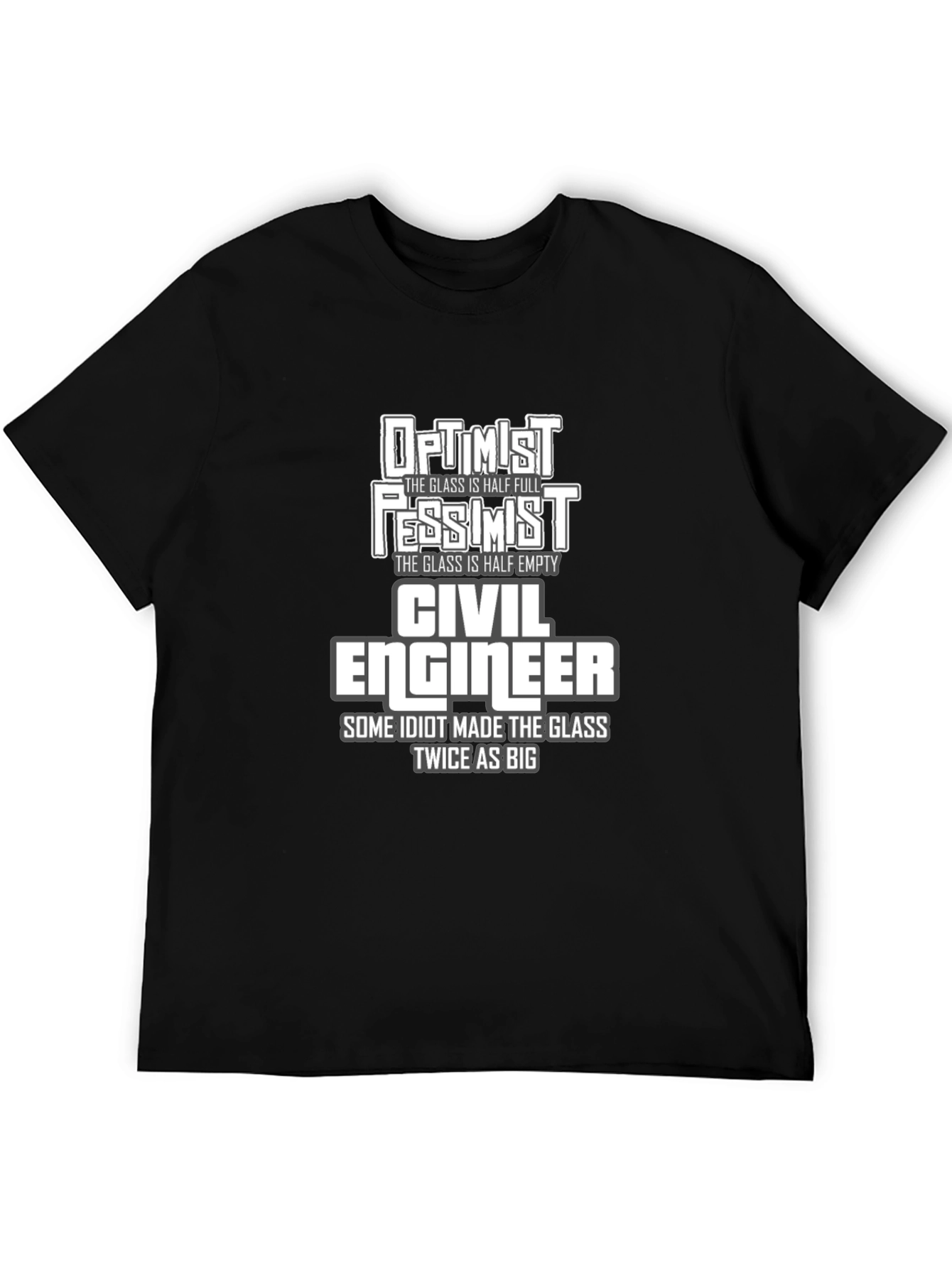 Civil Engineer Humor T-Shirt - Optimist Pessimist Design