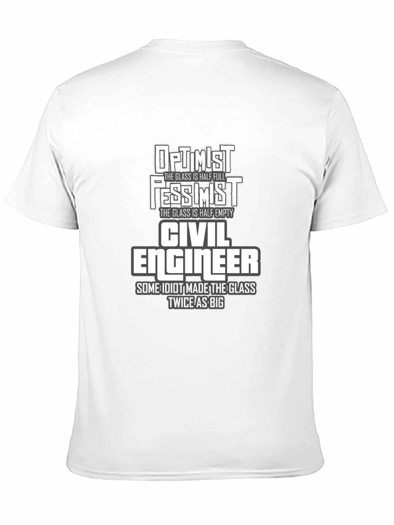 Civil Engineer Humor T-Shirt - Optimist Pessimist Design