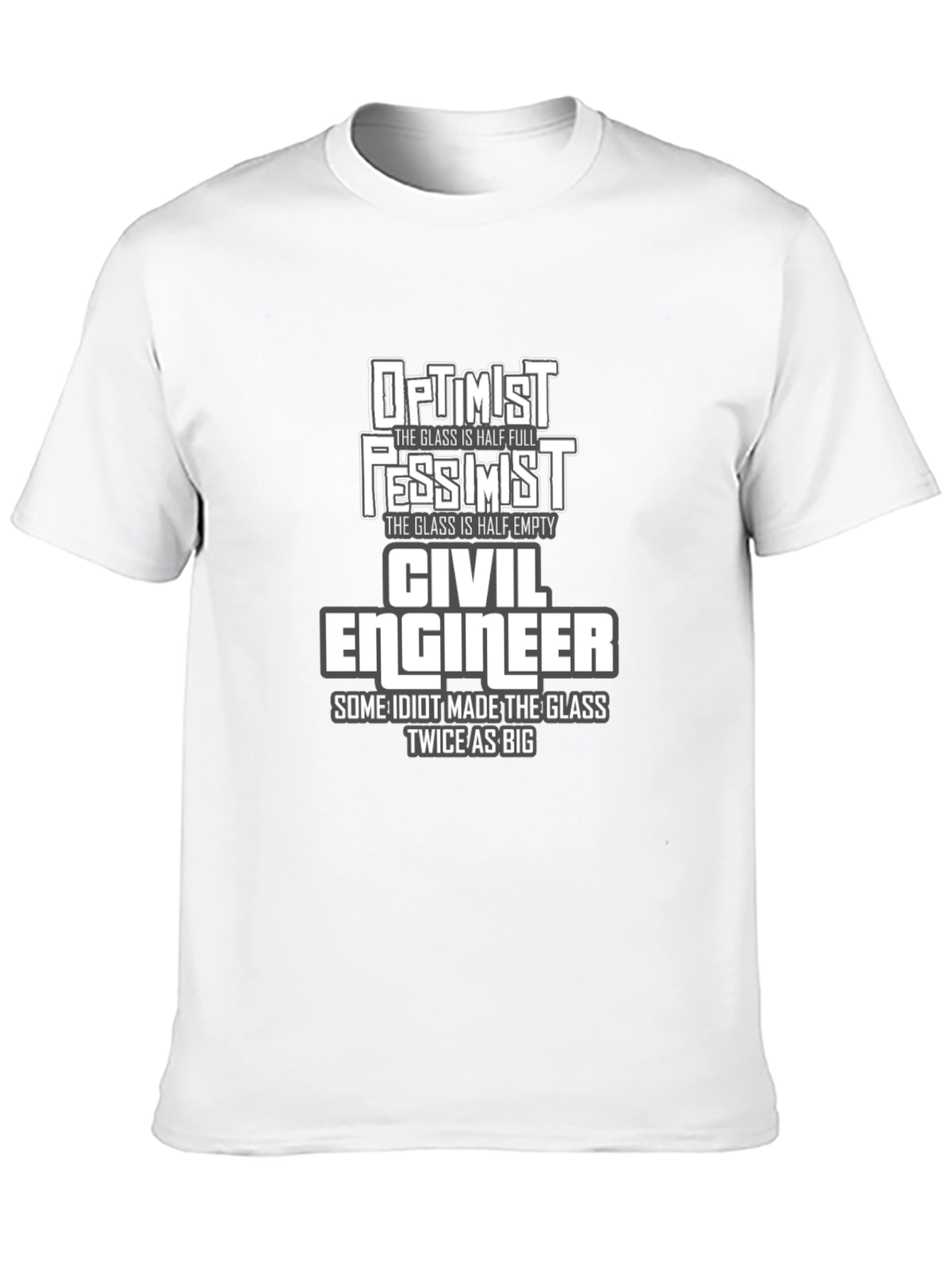 Civil Engineer Humor T-Shirt - Optimist Pessimist Design