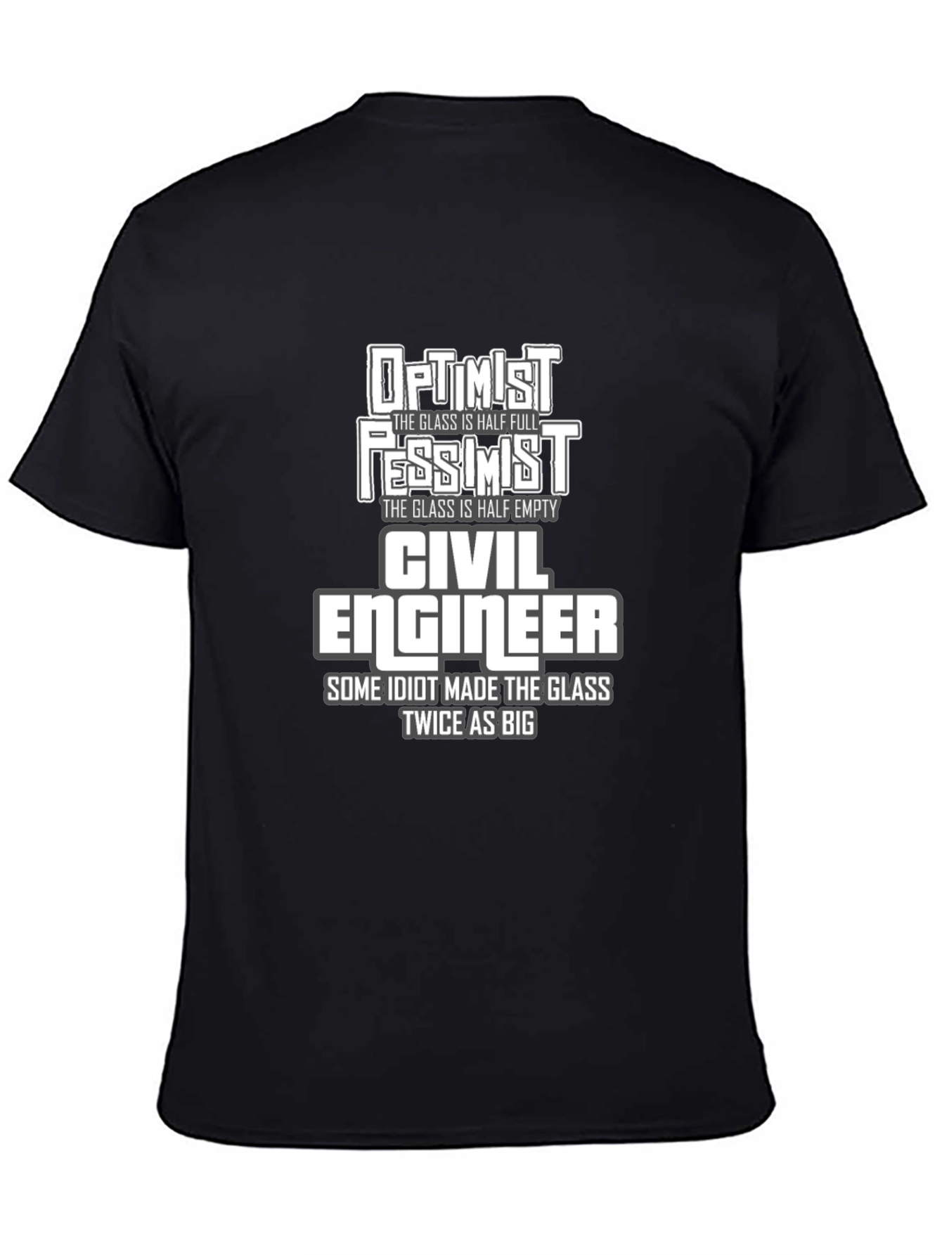 Civil Engineer Humor T-Shirt - Optimist Pessimist Design