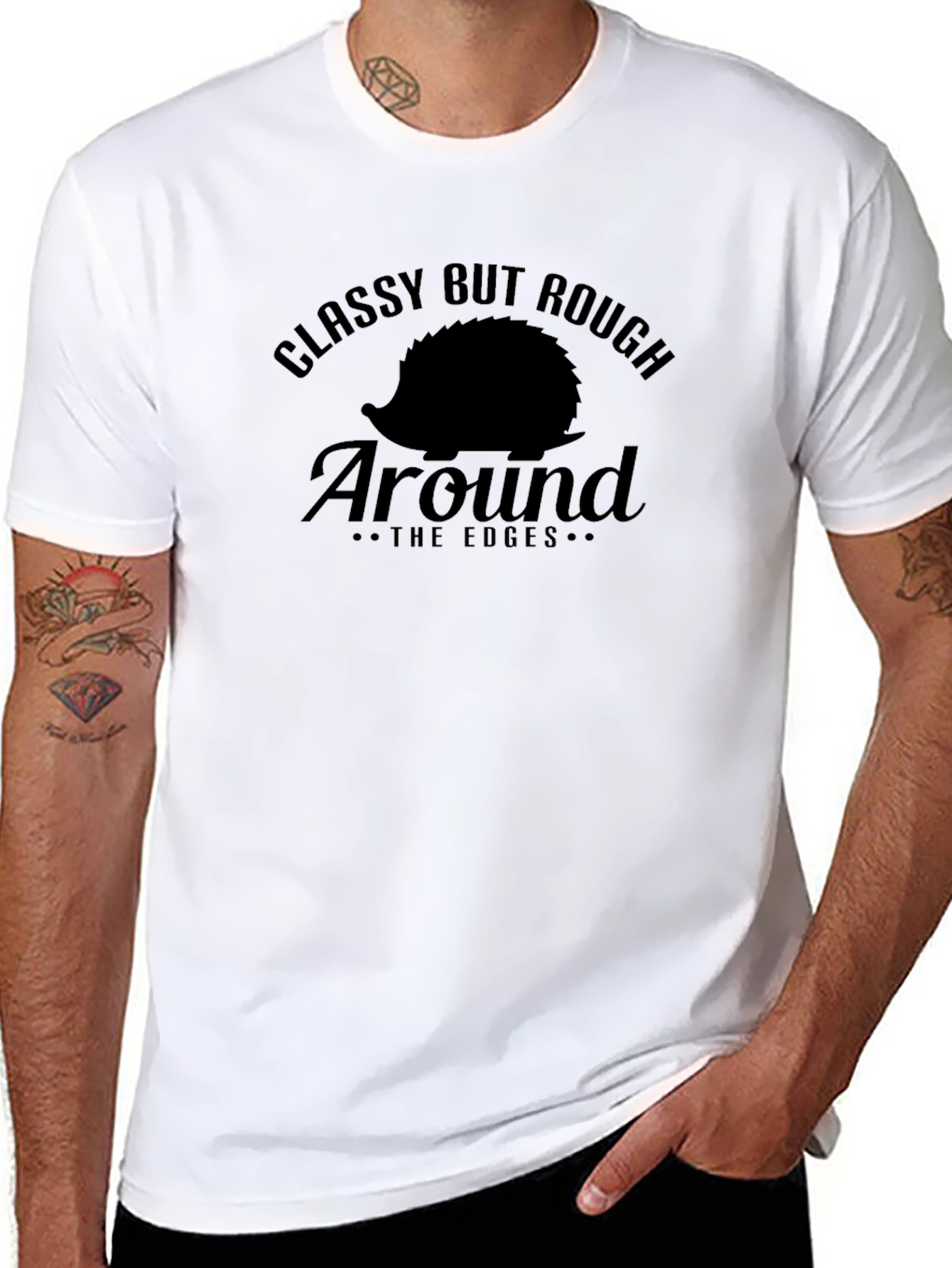 Classy But Rough Around the Edges Graphic Tee