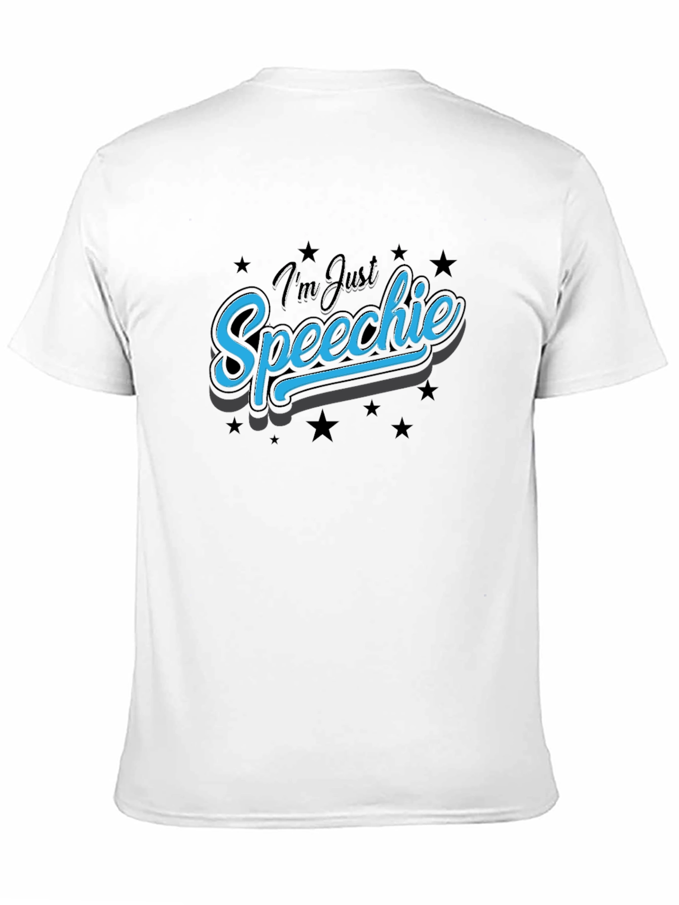 Im Just Speechie T-Shirt - Black Graphic Tee