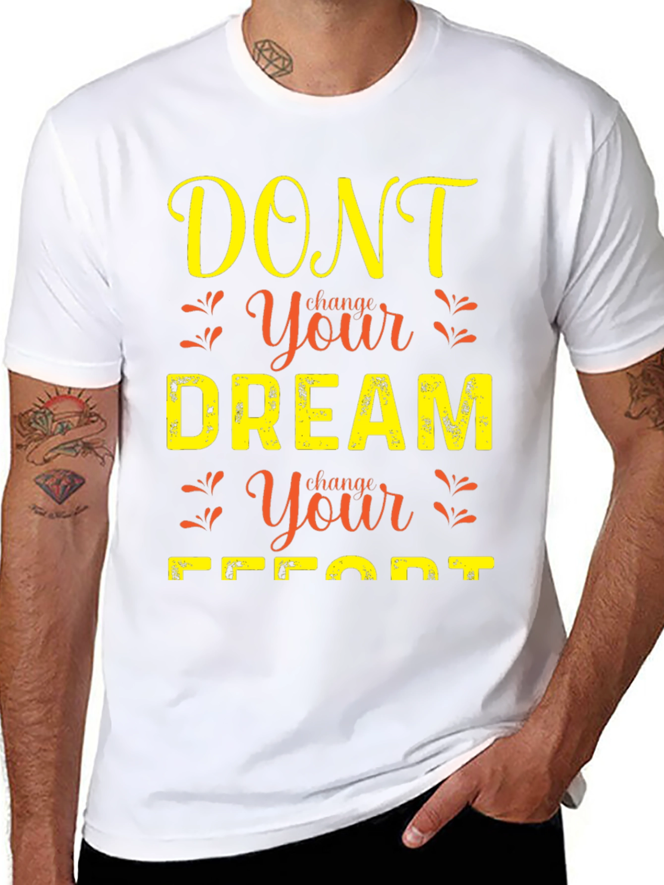 Motivational Graphic T-Shirt: Dont Change Your Dream