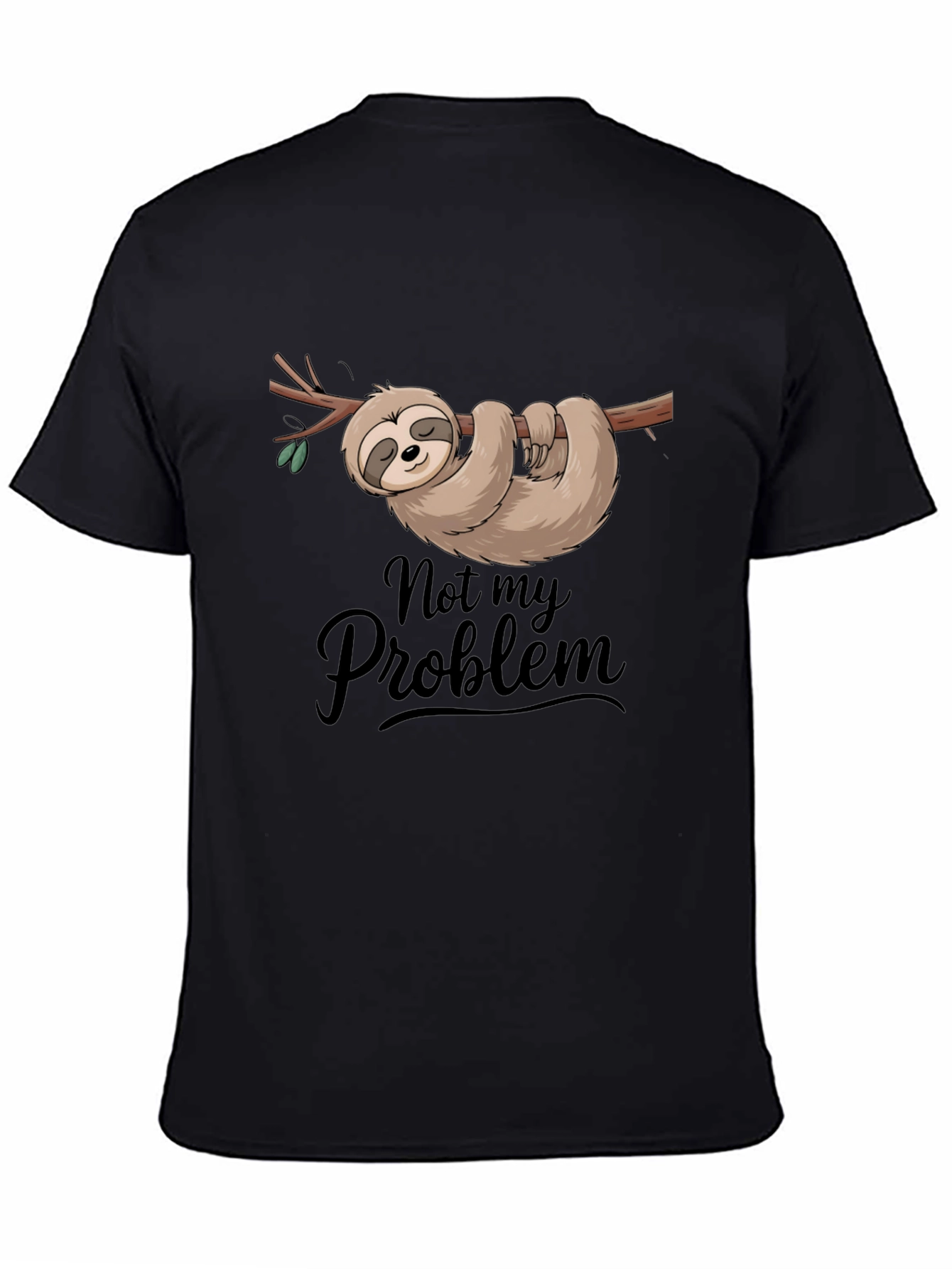 Not My Problem Sloth T-Shirt Funny Relaxed Tee