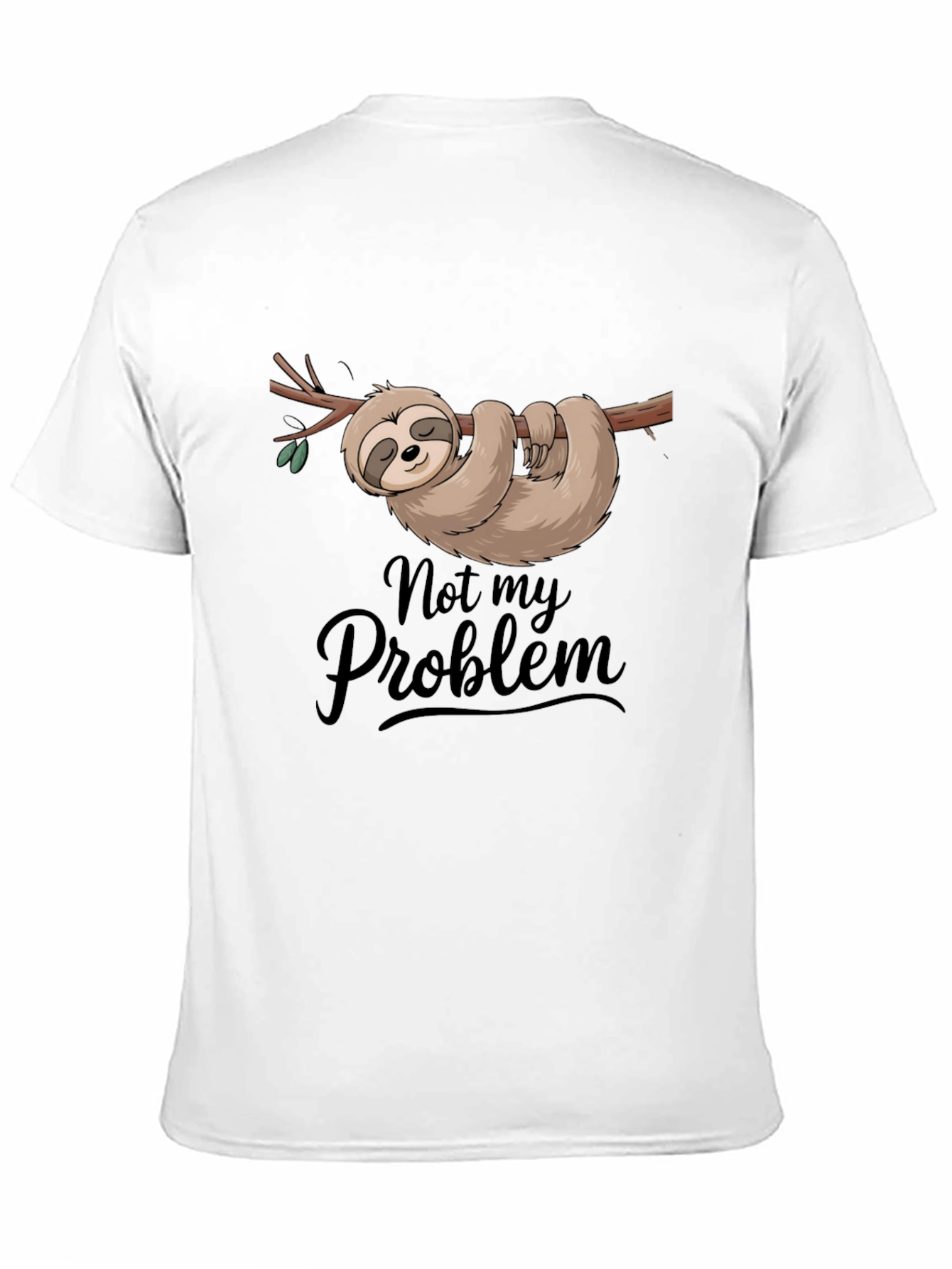 Not My Problem Sloth T-Shirt Funny Relaxed Tee