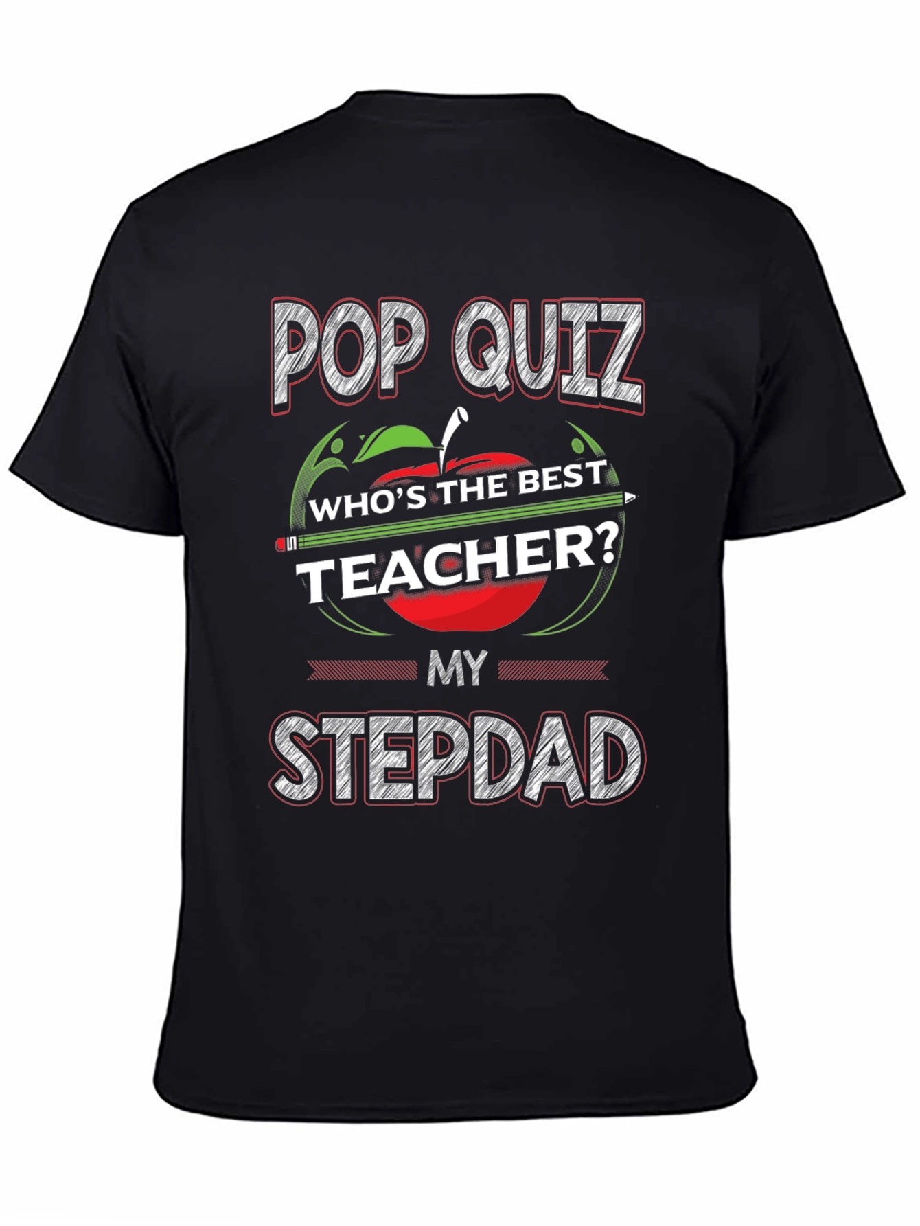 Pop Quiz Best Teacher Stepdad Graphic T-Shirt