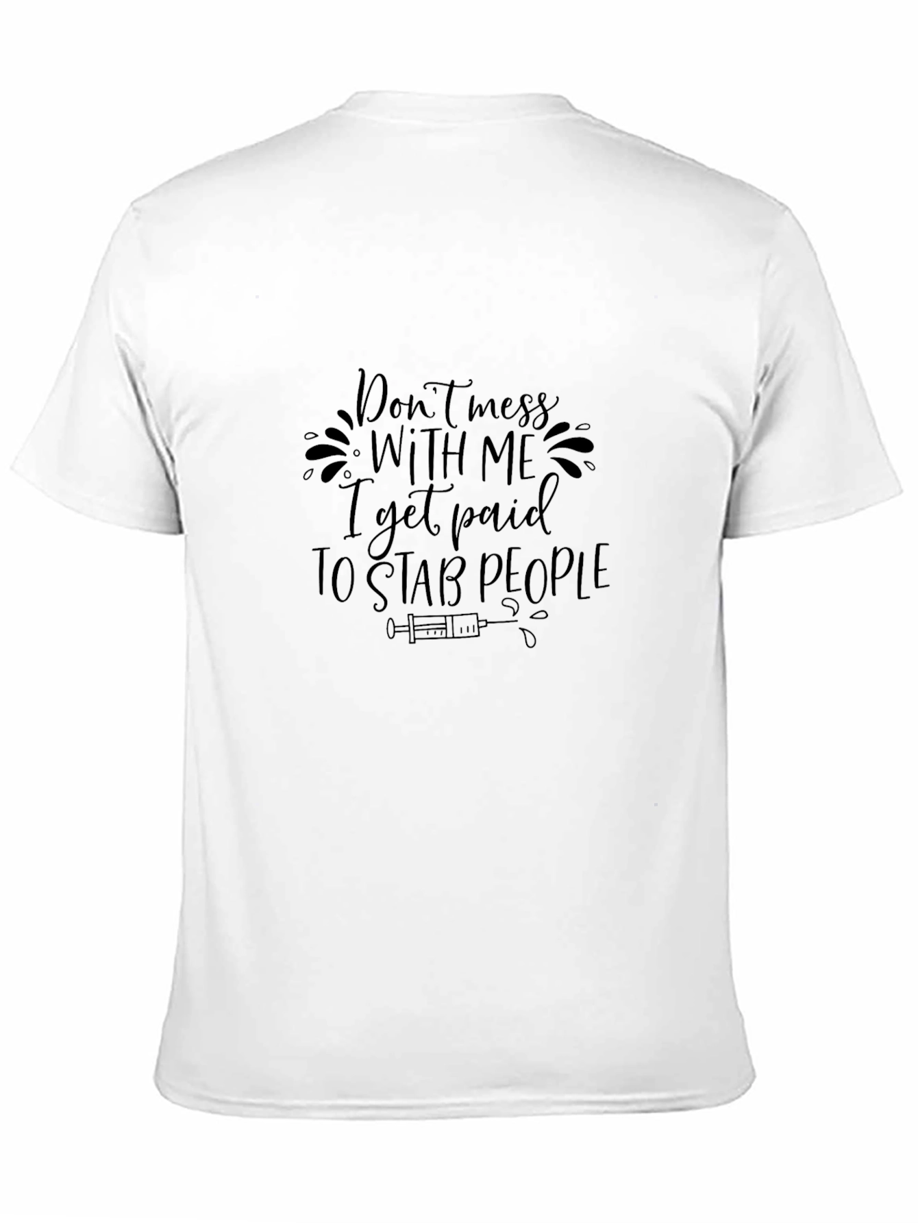 Dont Mess With Me Graphic T-Shirt