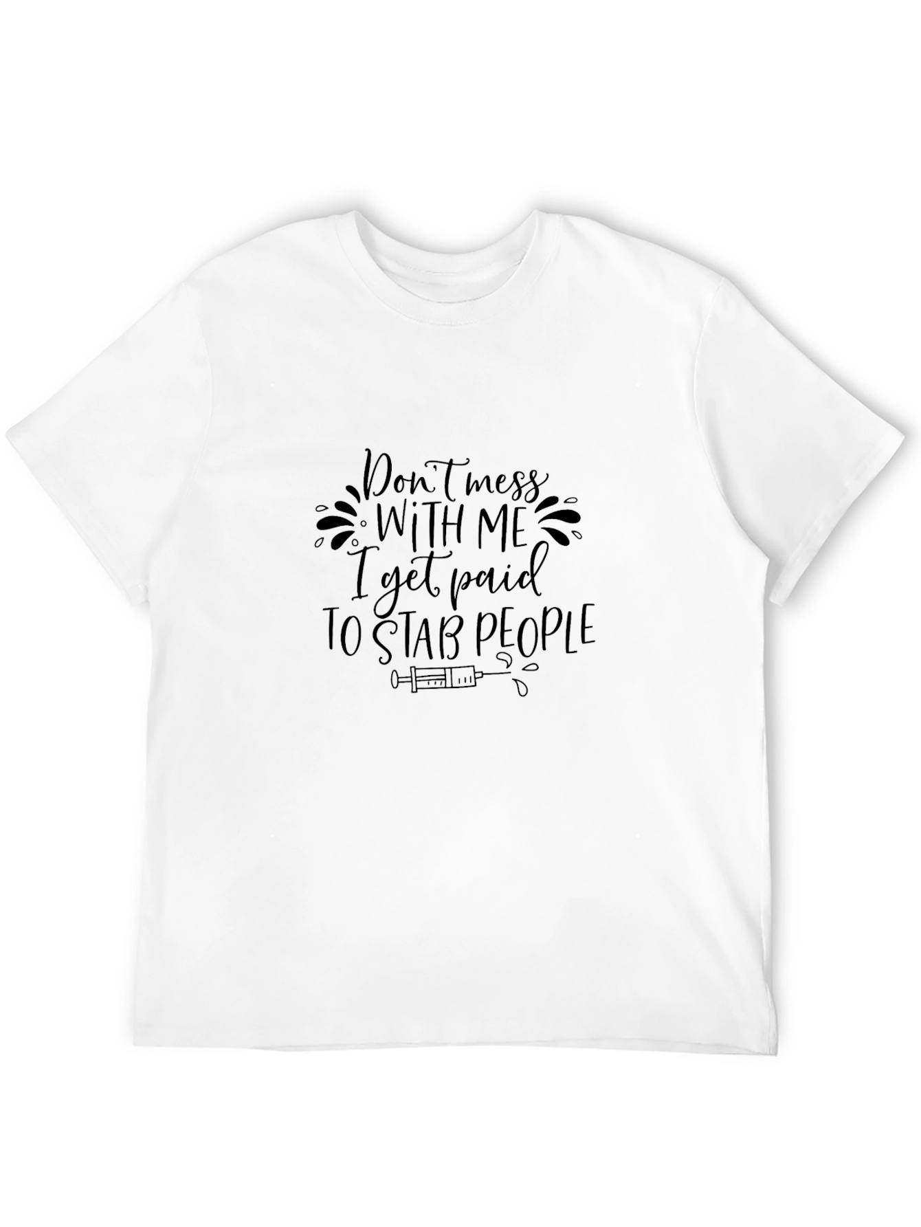 Dont Mess With Me Graphic T-Shirt