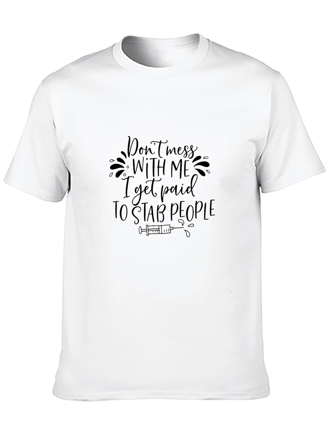 Dont Mess With Me Graphic T-Shirt