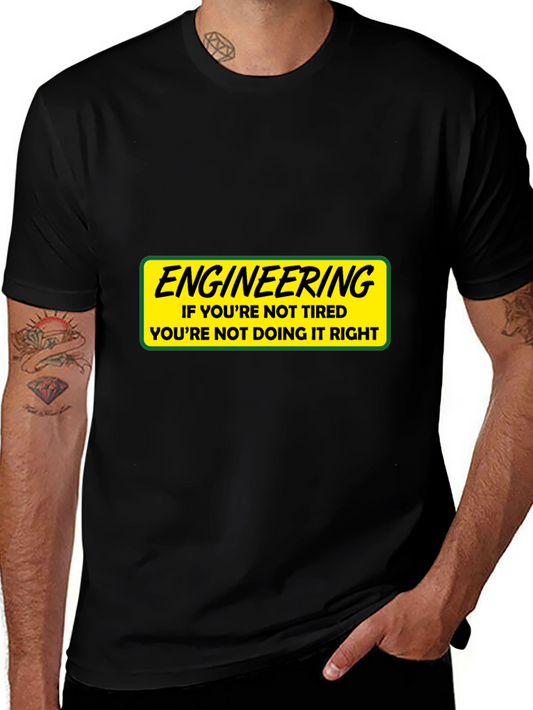 Engineering Tired T-Shirt: Funny Gift for Engineers