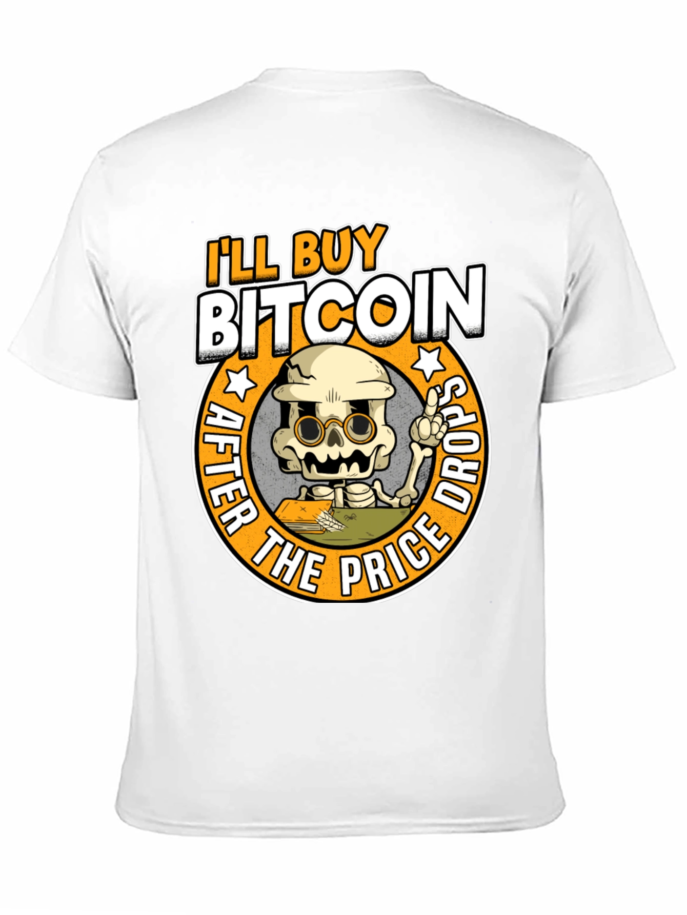 Ill Buy Bitcoin Crypto T-Shirt