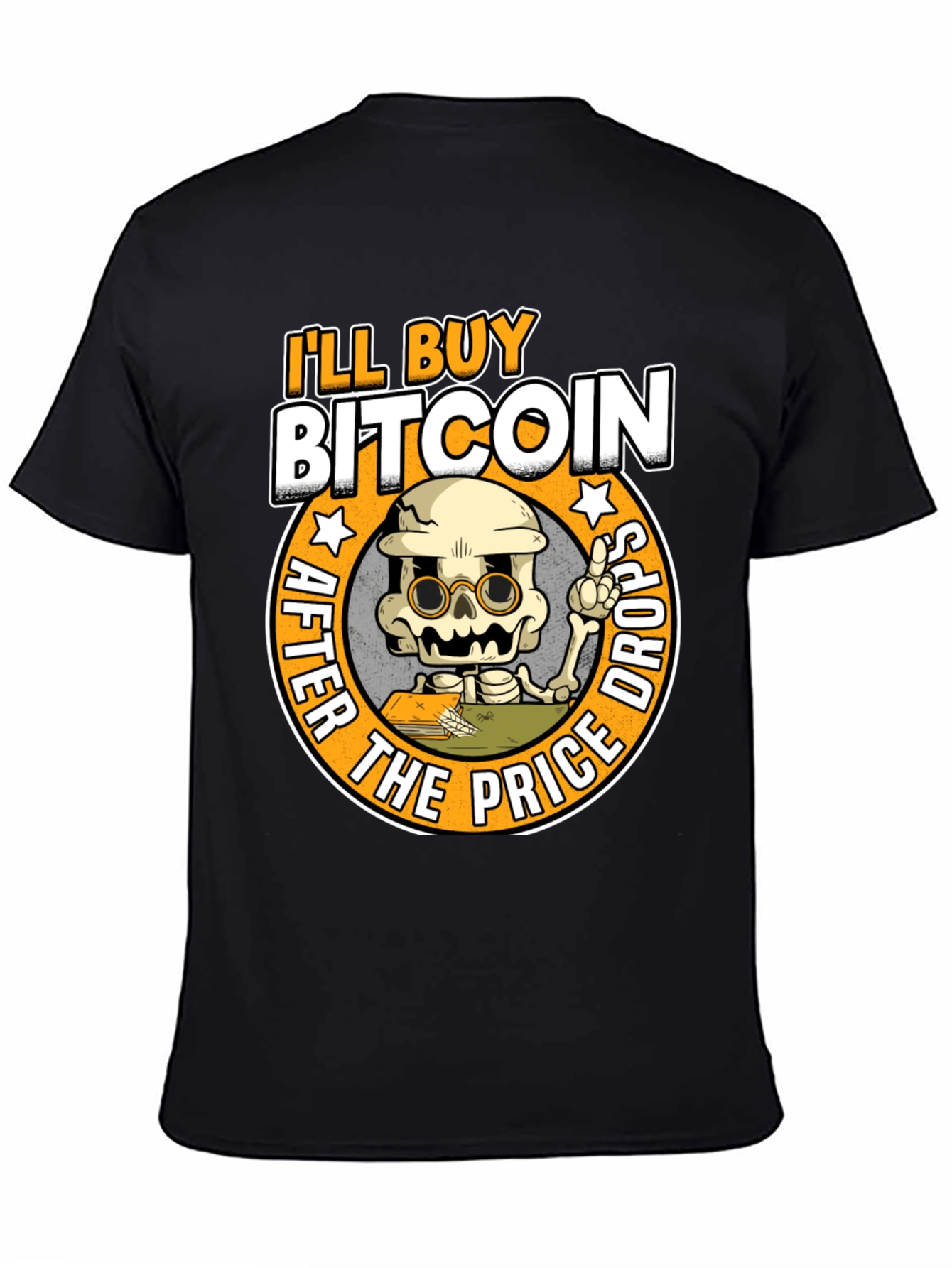 Ill Buy Bitcoin Crypto T-Shirt