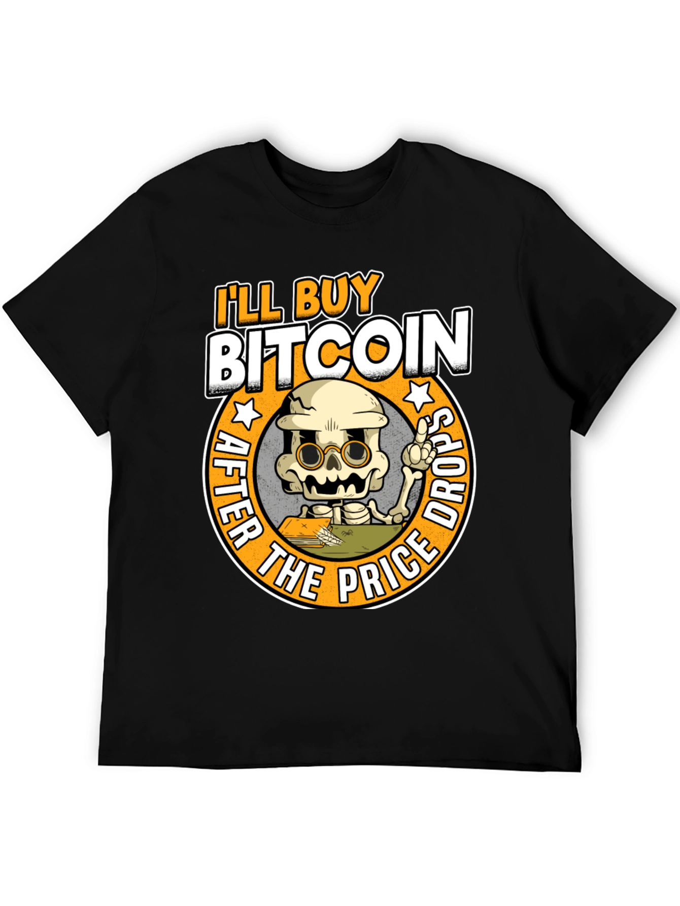 Ill Buy Bitcoin Crypto T-Shirt