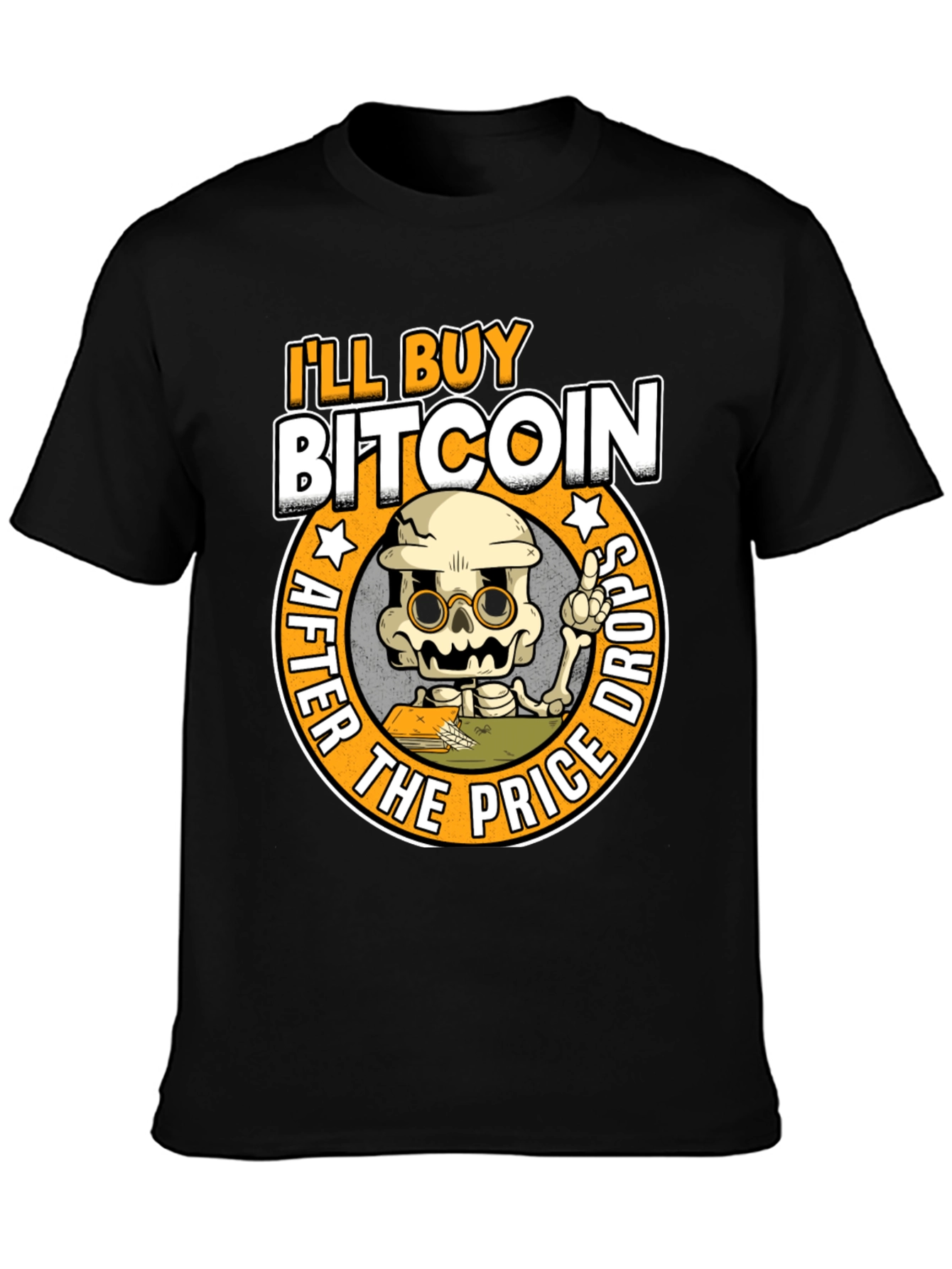 Ill Buy Bitcoin Crypto T-Shirt