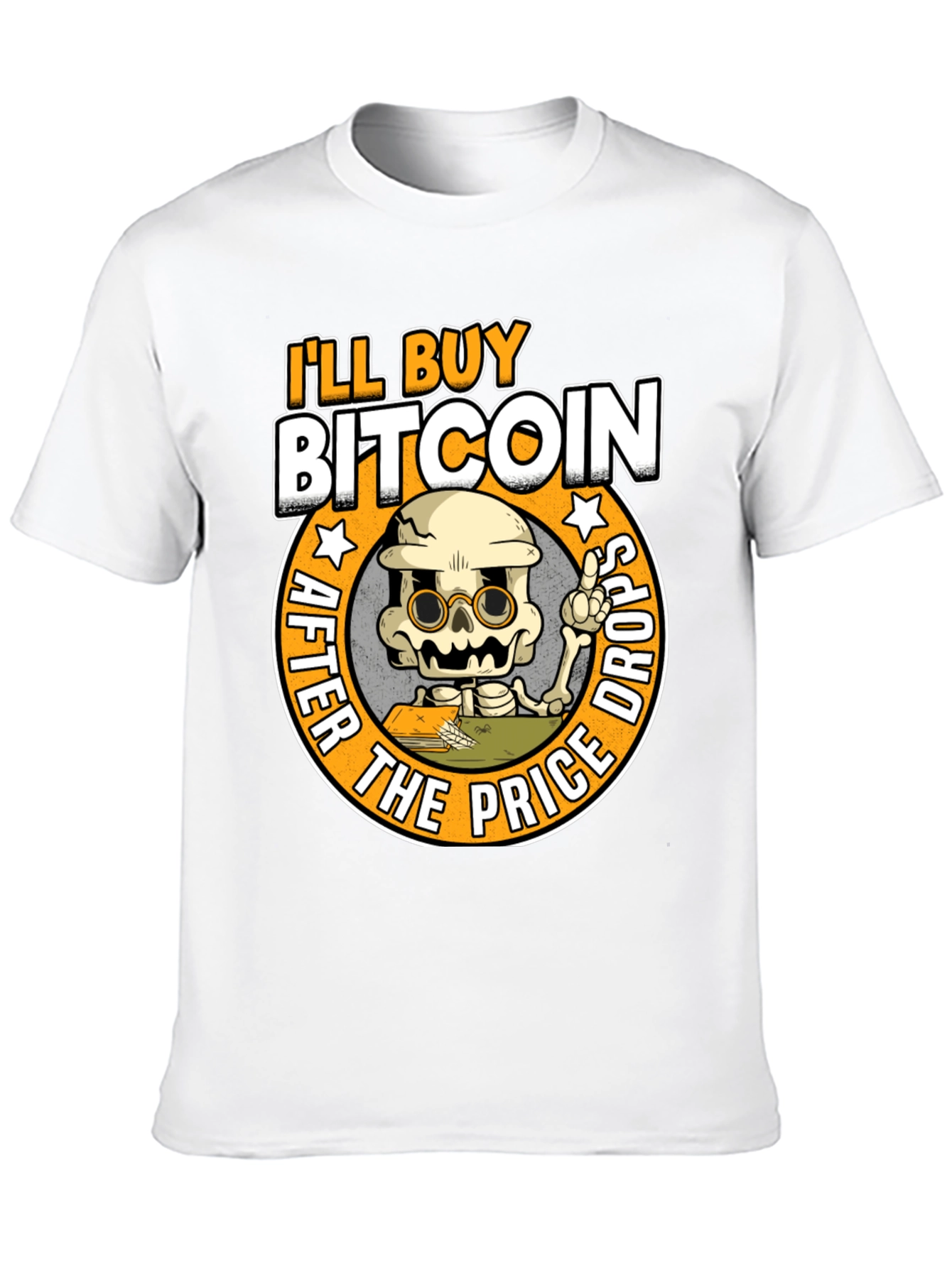 Ill Buy Bitcoin Crypto T-Shirt