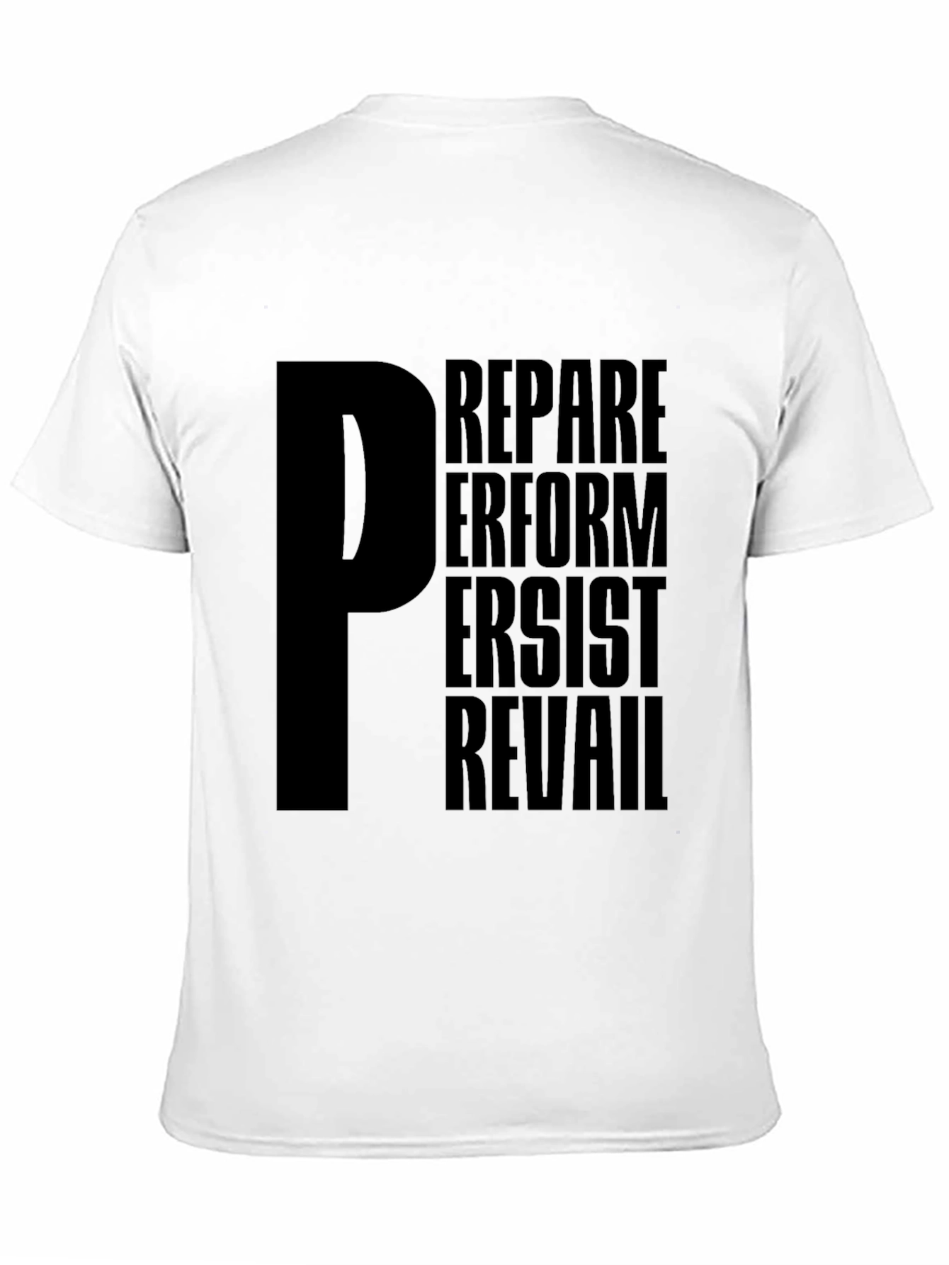 Motivational P T-Shirt - Prepare Perform Persist Prevail