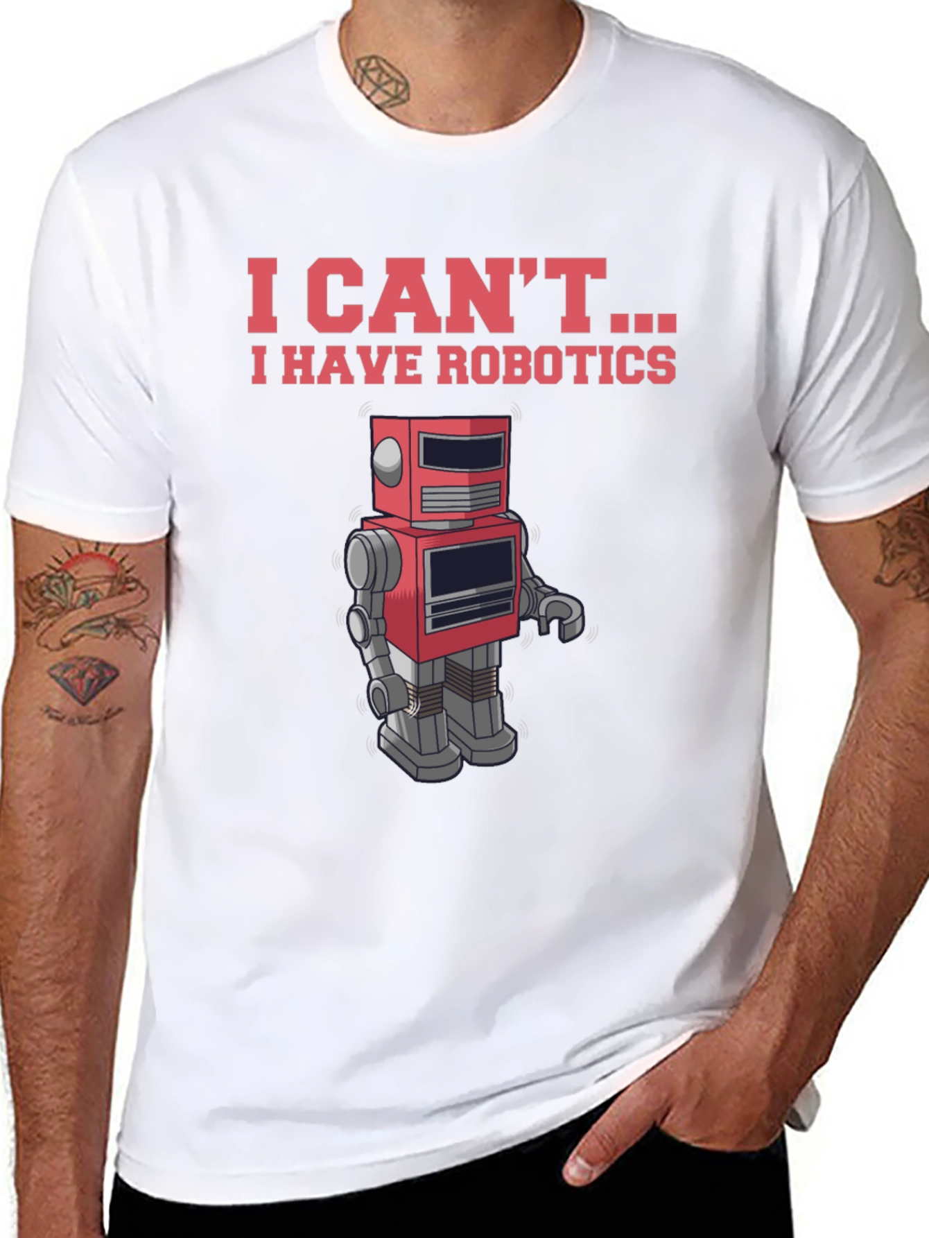 I Cant - I Have Robotics T-Shirt