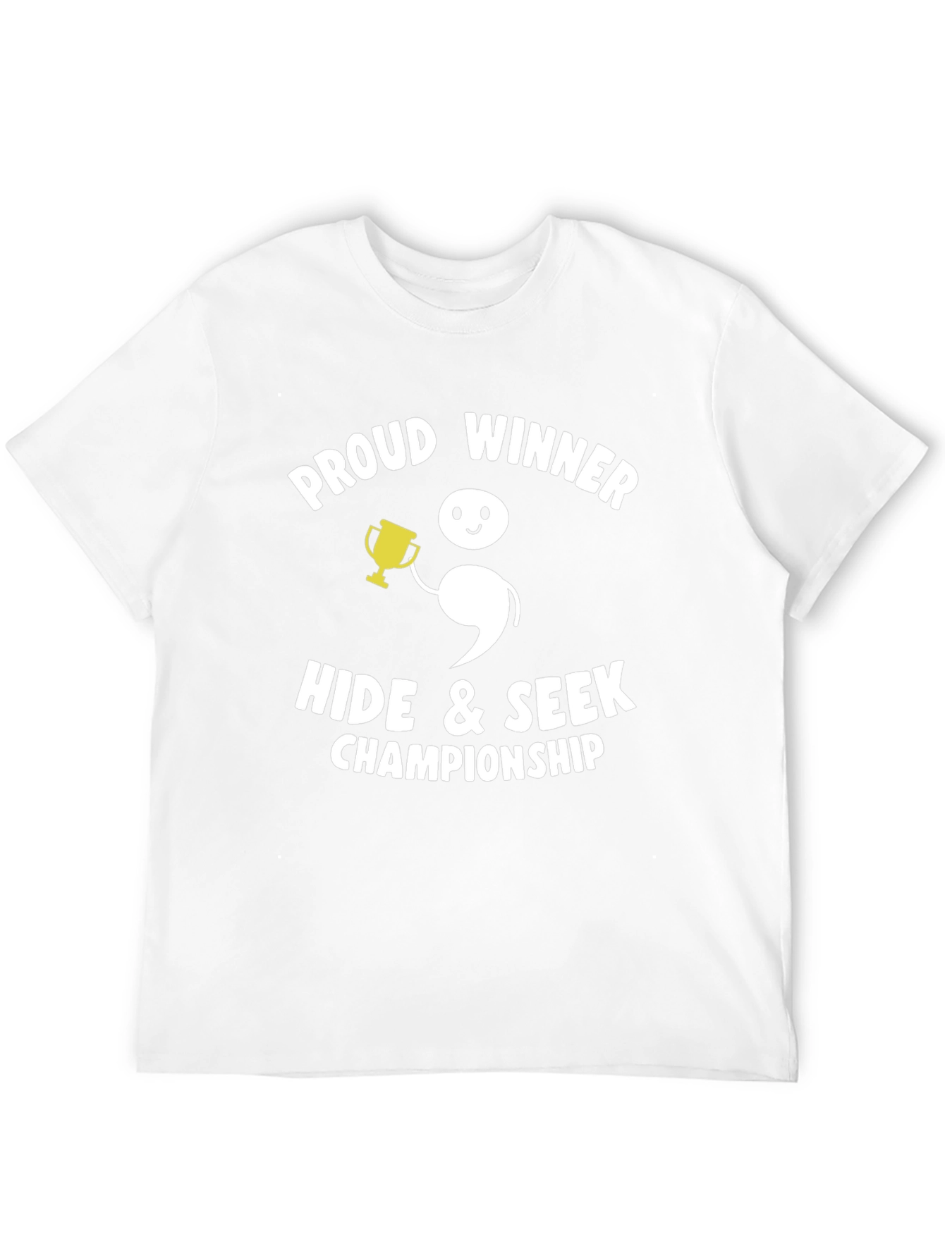 Proud Winner Hide & Seek Champion Graphic T-Shirt