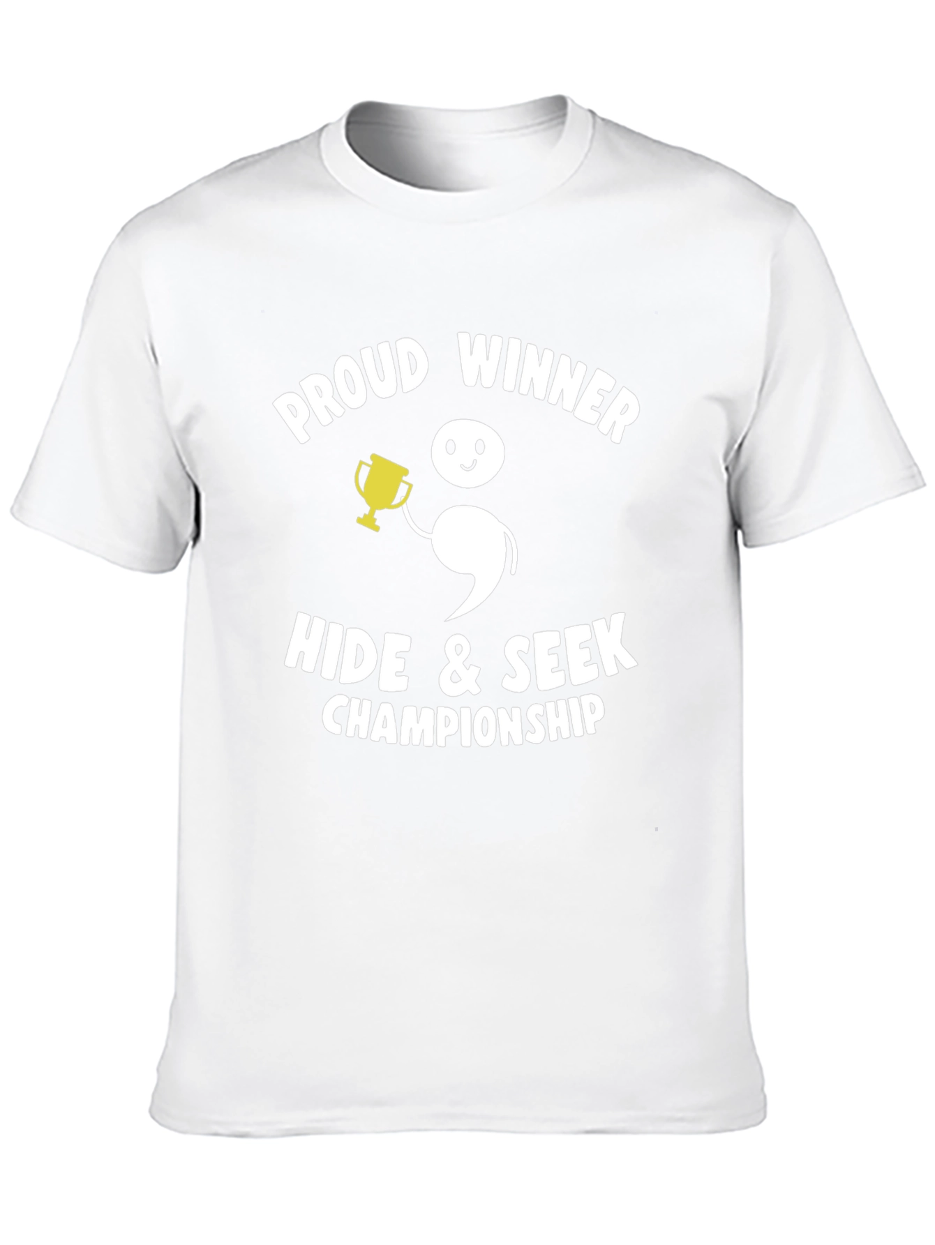 Proud Winner Hide & Seek Champion Graphic T-Shirt