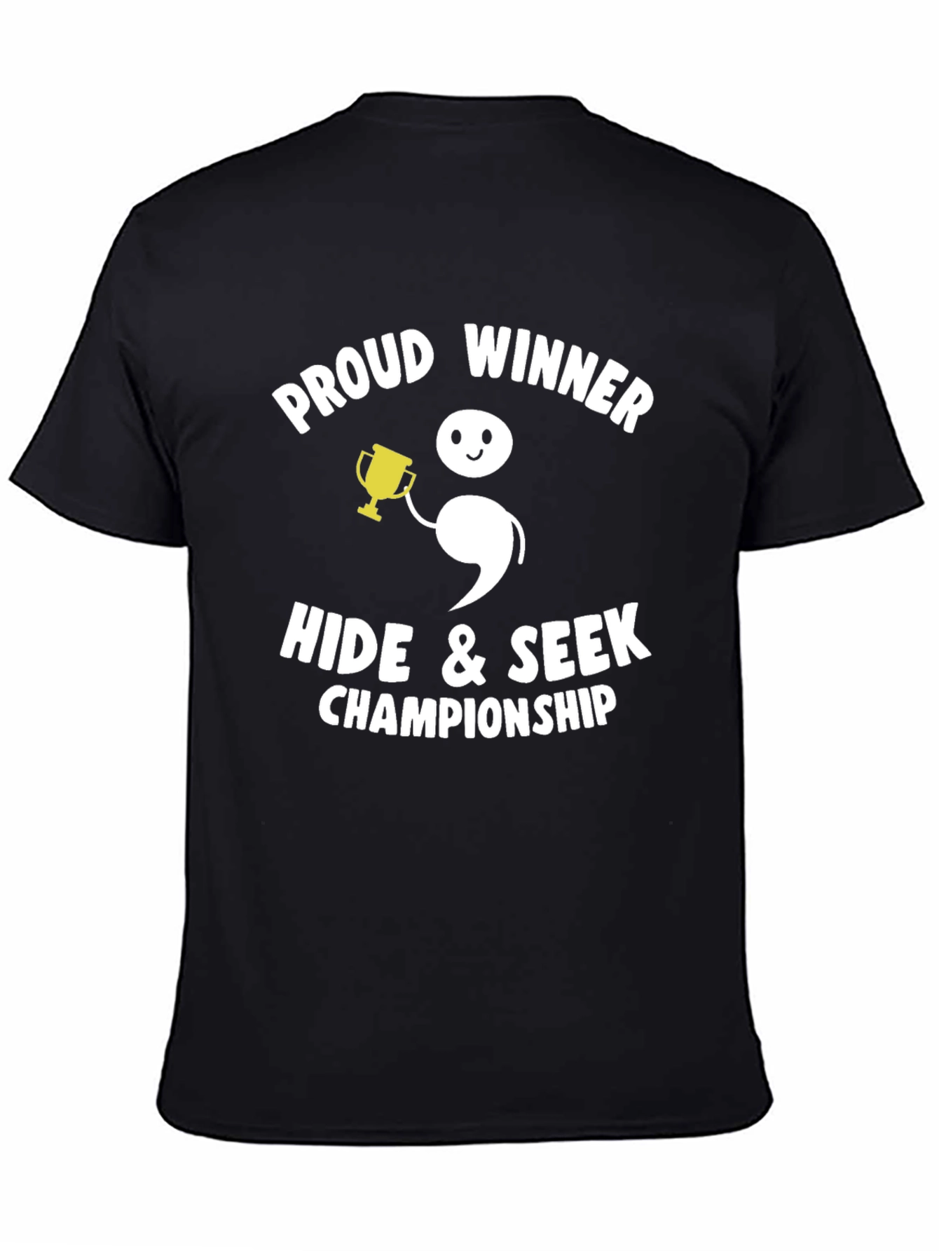 Proud Winner Hide & Seek Champion Graphic T-Shirt
