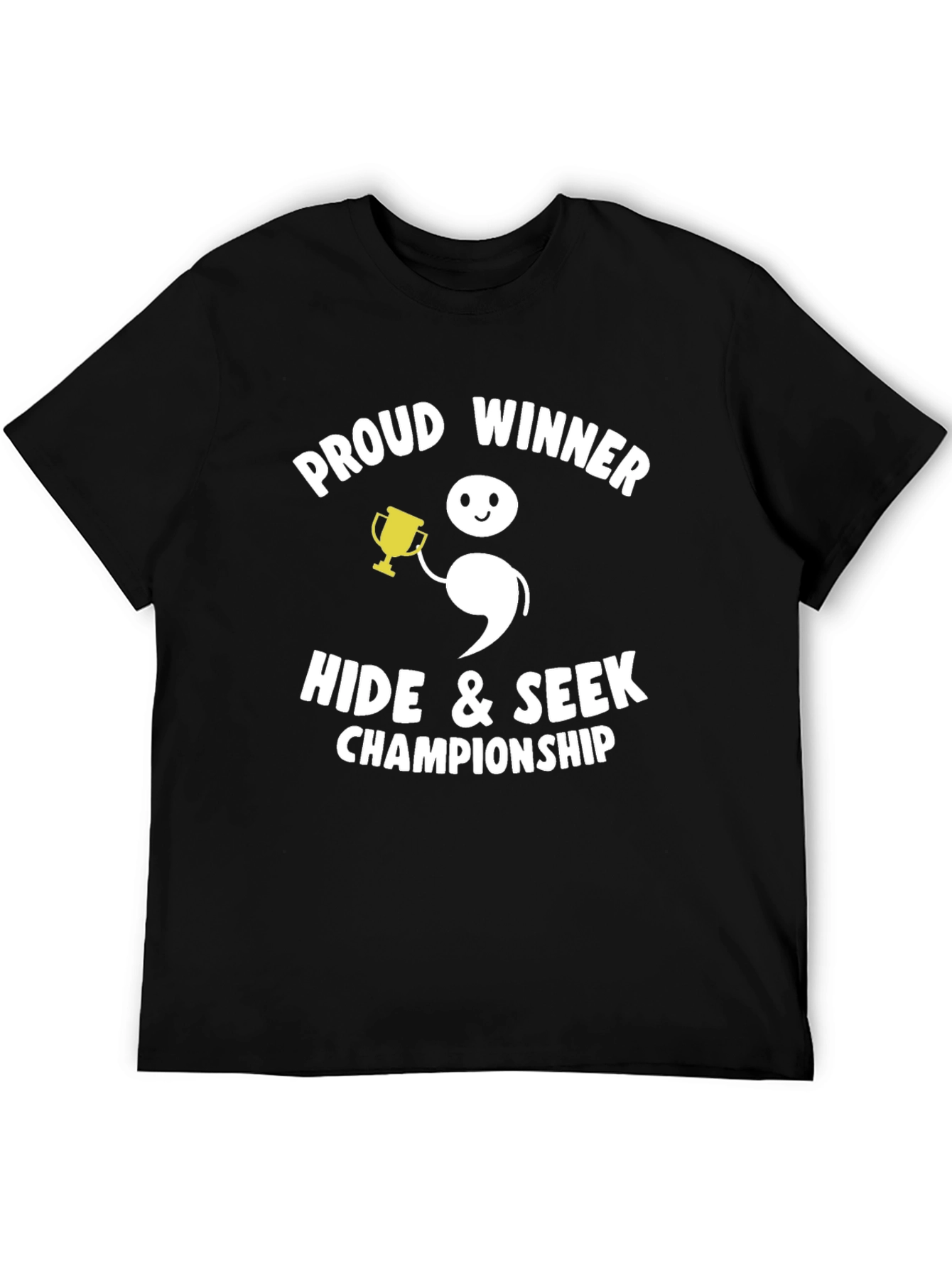 Proud Winner Hide & Seek Champion Graphic T-Shirt