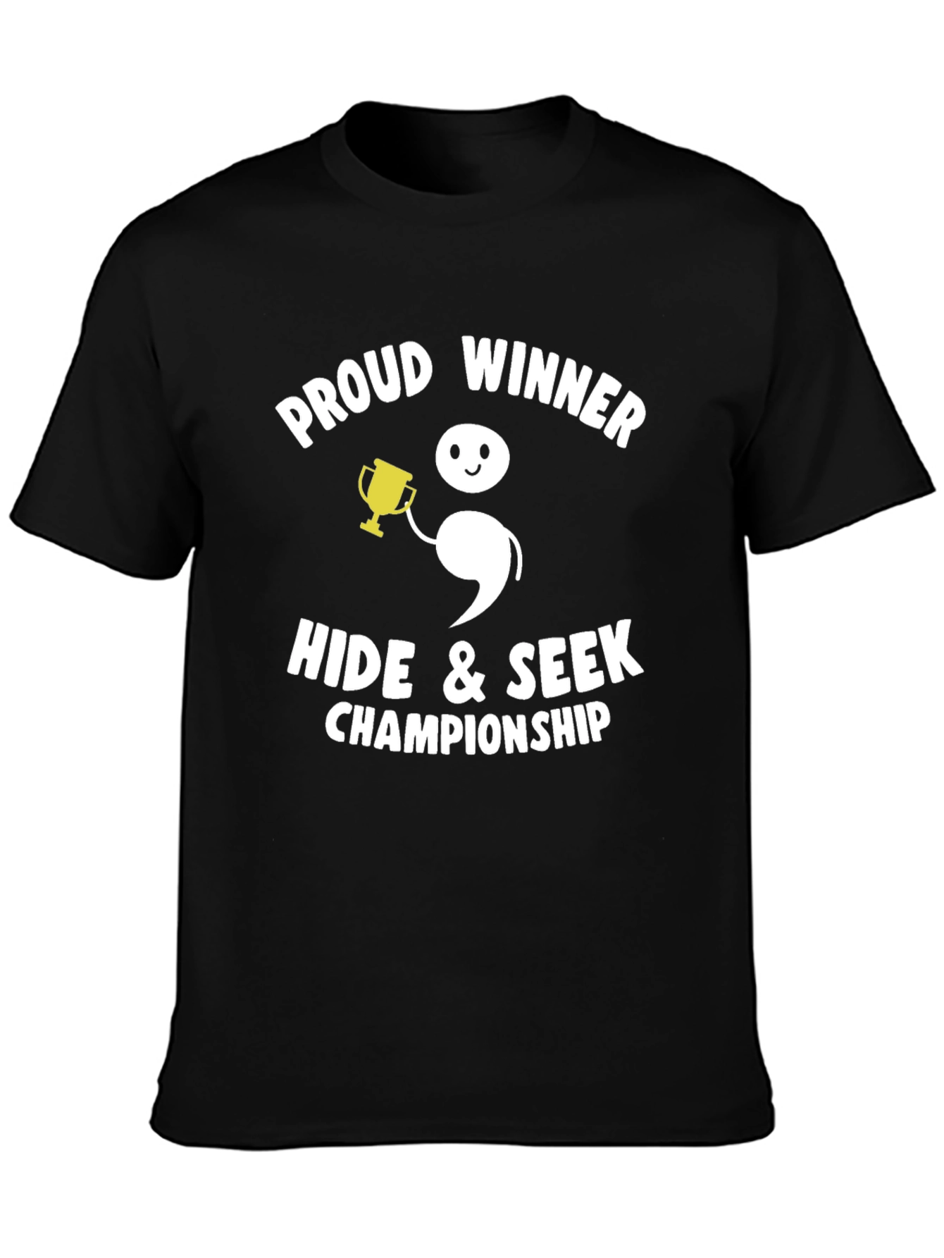 Proud Winner Hide & Seek Champion Graphic T-Shirt