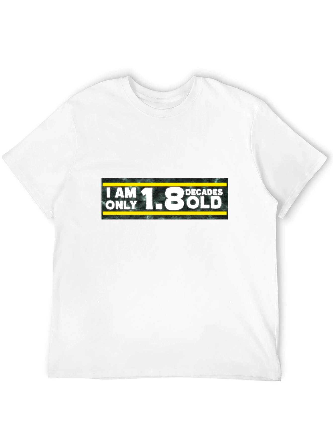 Funny 1.8 Decades Old Graphic Tee