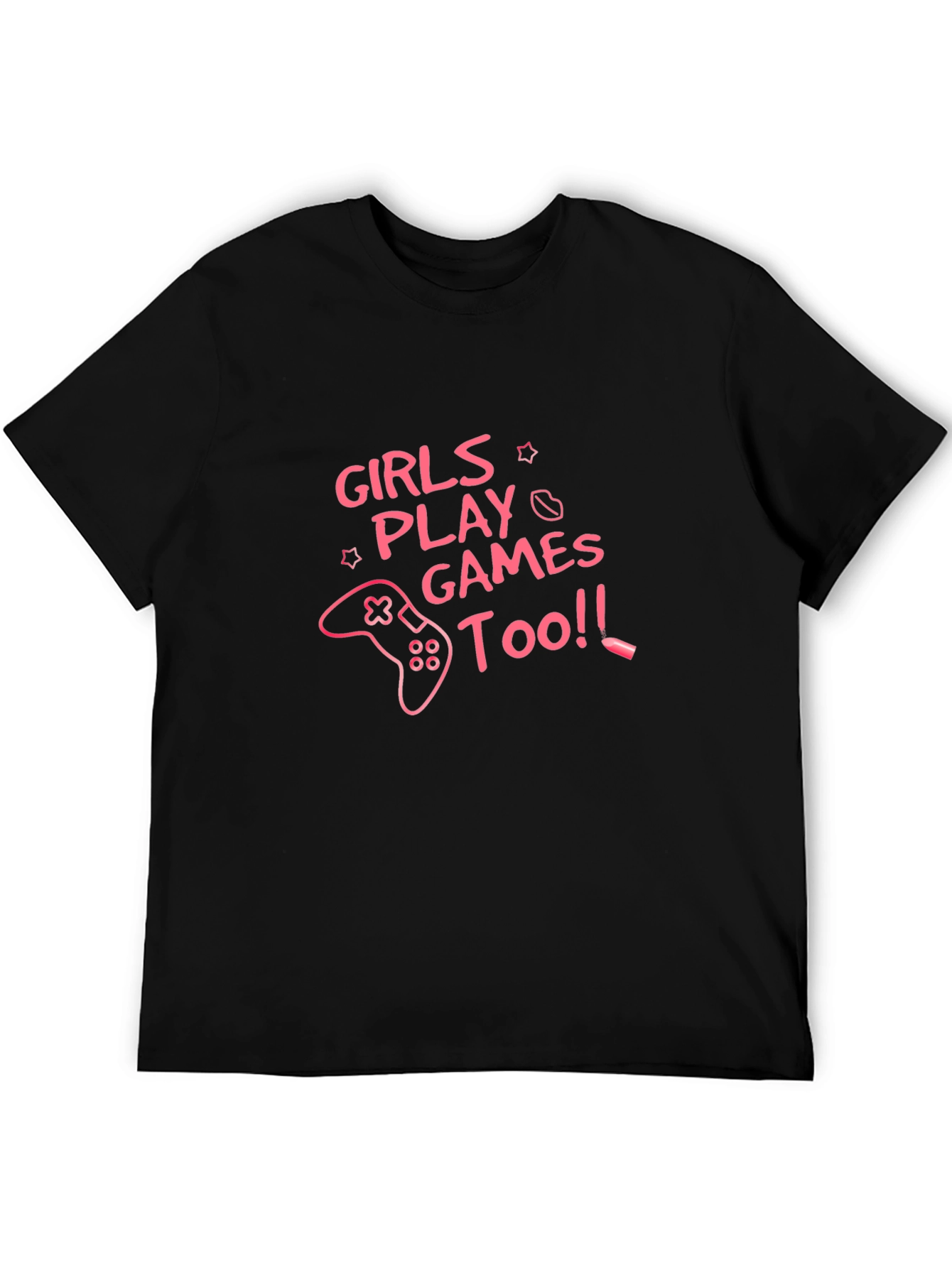 Girls Play Games Too - Graphic Tee