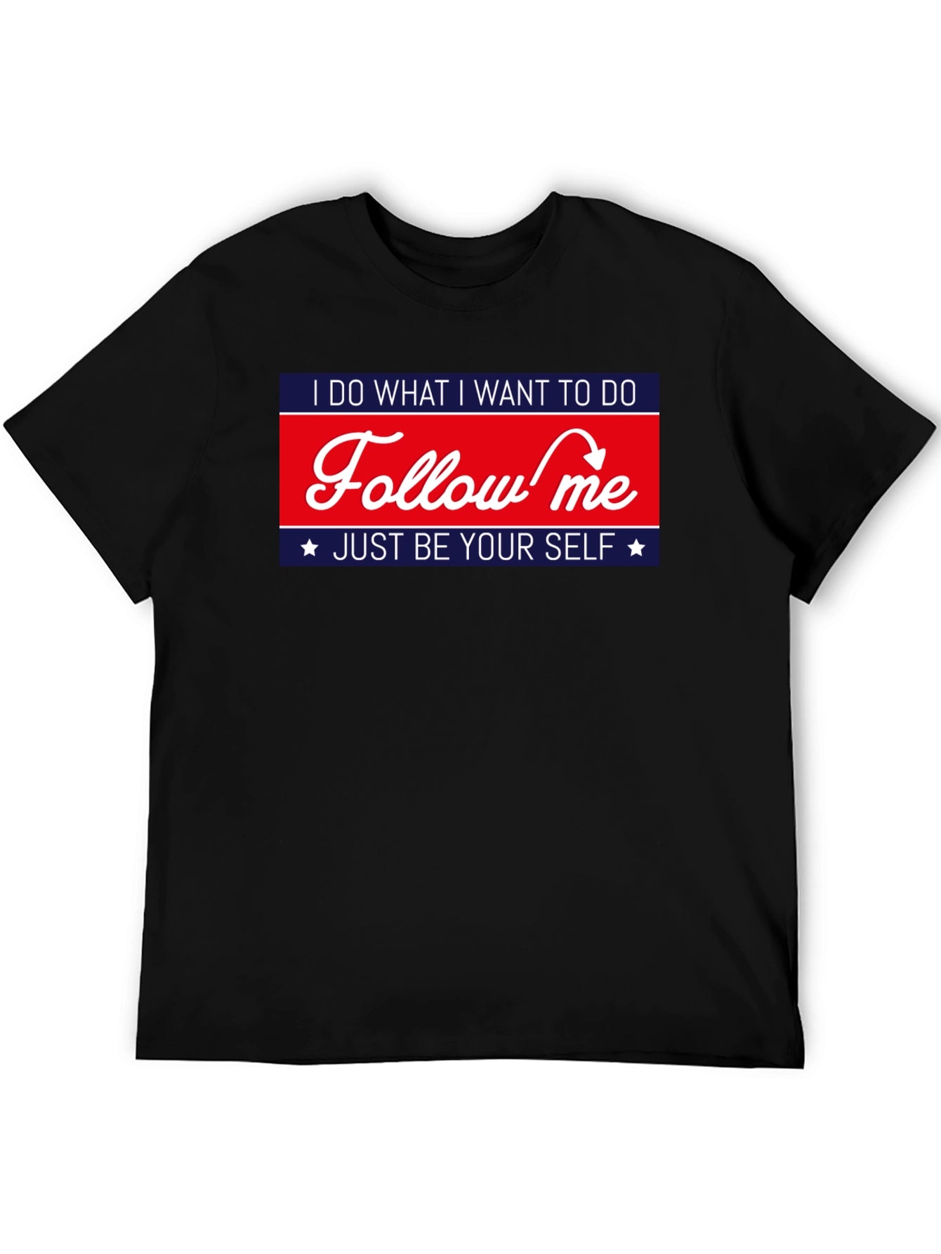 Follow Me Graphic Tee - Be Yourself T-Shirt