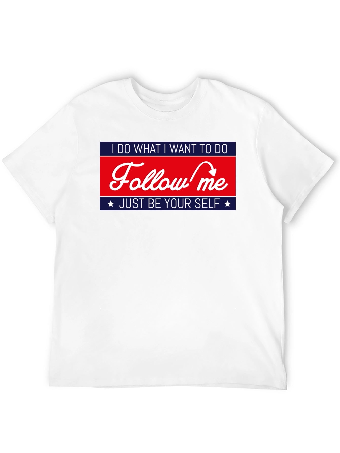 Follow Me Graphic Tee - Be Yourself T-Shirt