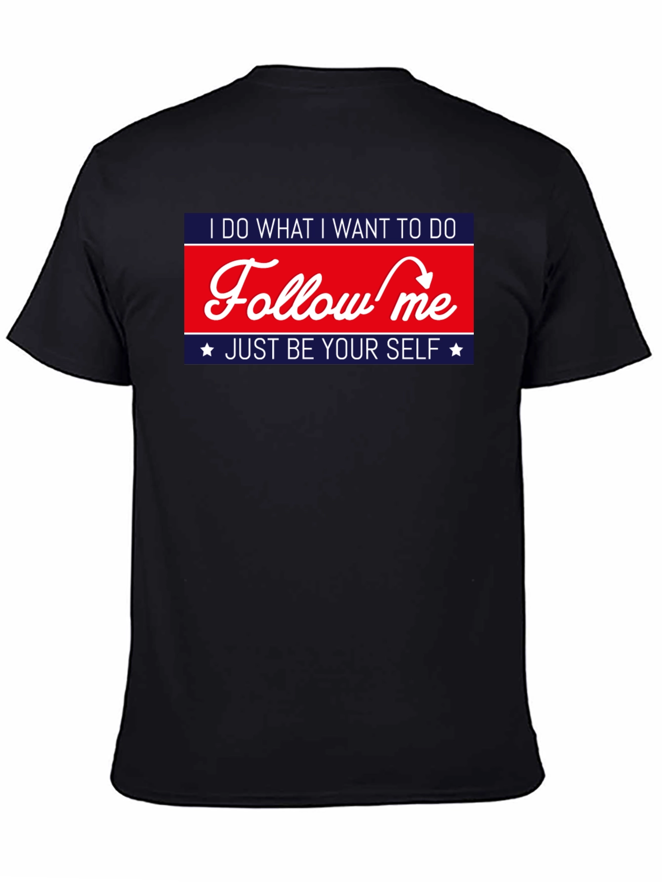 Follow Me Graphic Tee - Be Yourself T-Shirt
