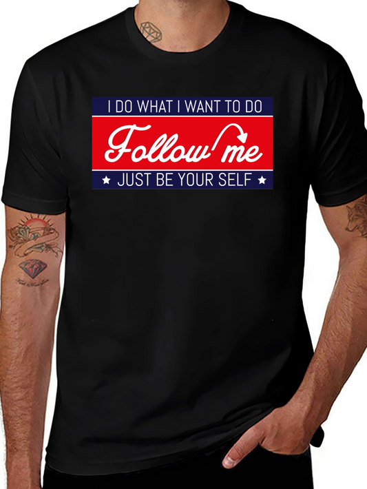 Follow Me Graphic Tee - Be Yourself T-Shirt