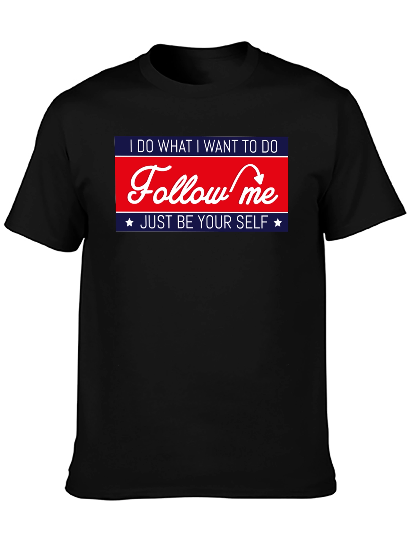 Follow Me Graphic Tee - Be Yourself T-Shirt