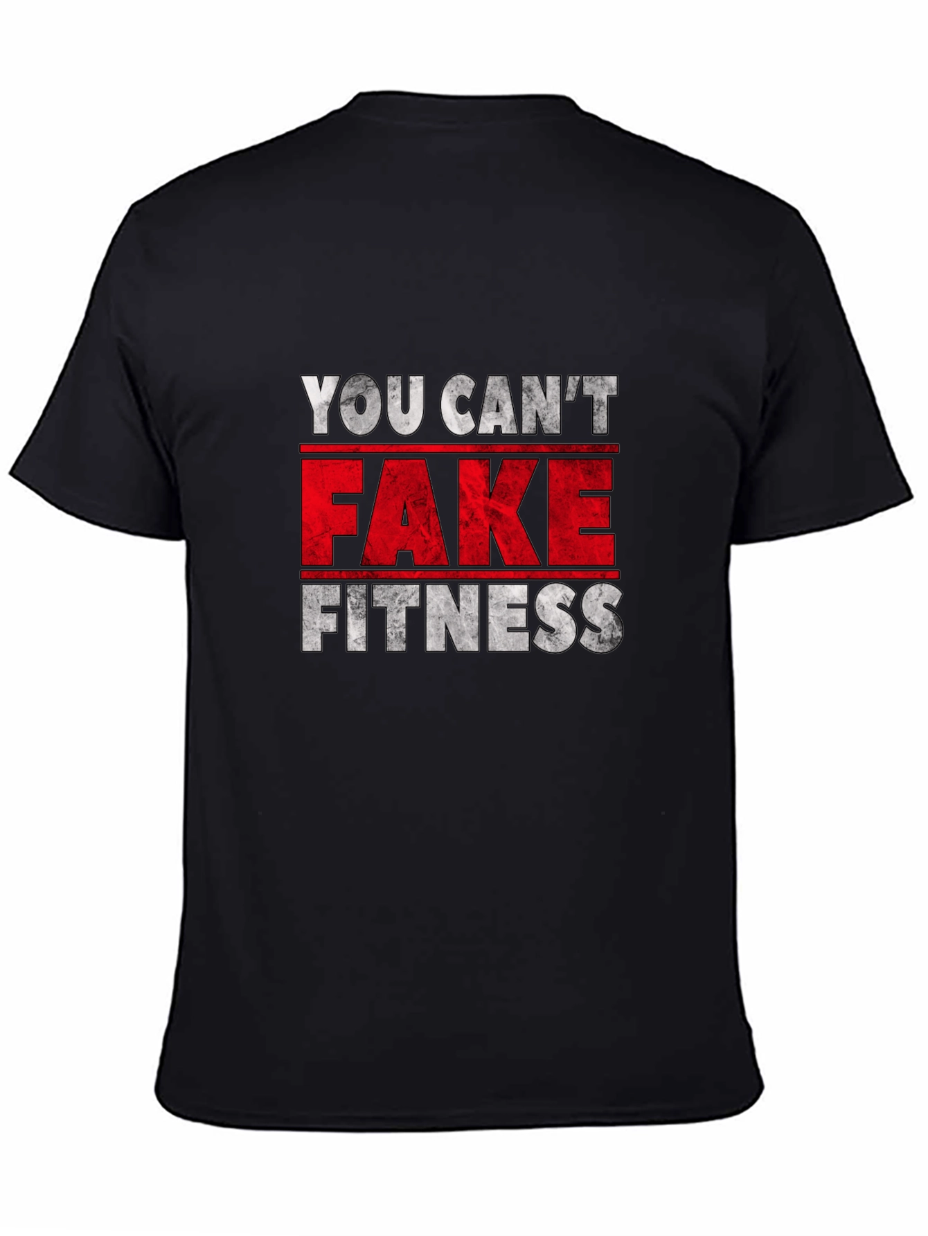 You Cant Fake Fitness T-Shirt Gym Workout Apparel
