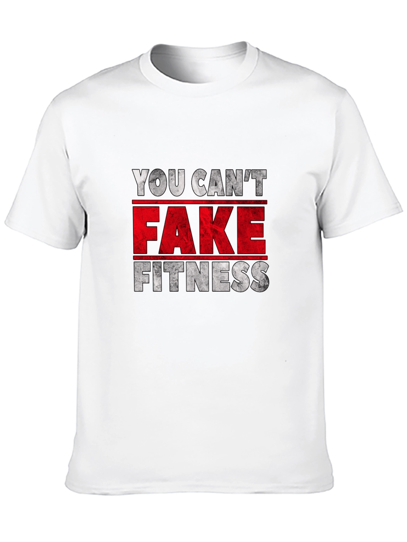 You Cant Fake Fitness T-Shirt Gym Workout Apparel