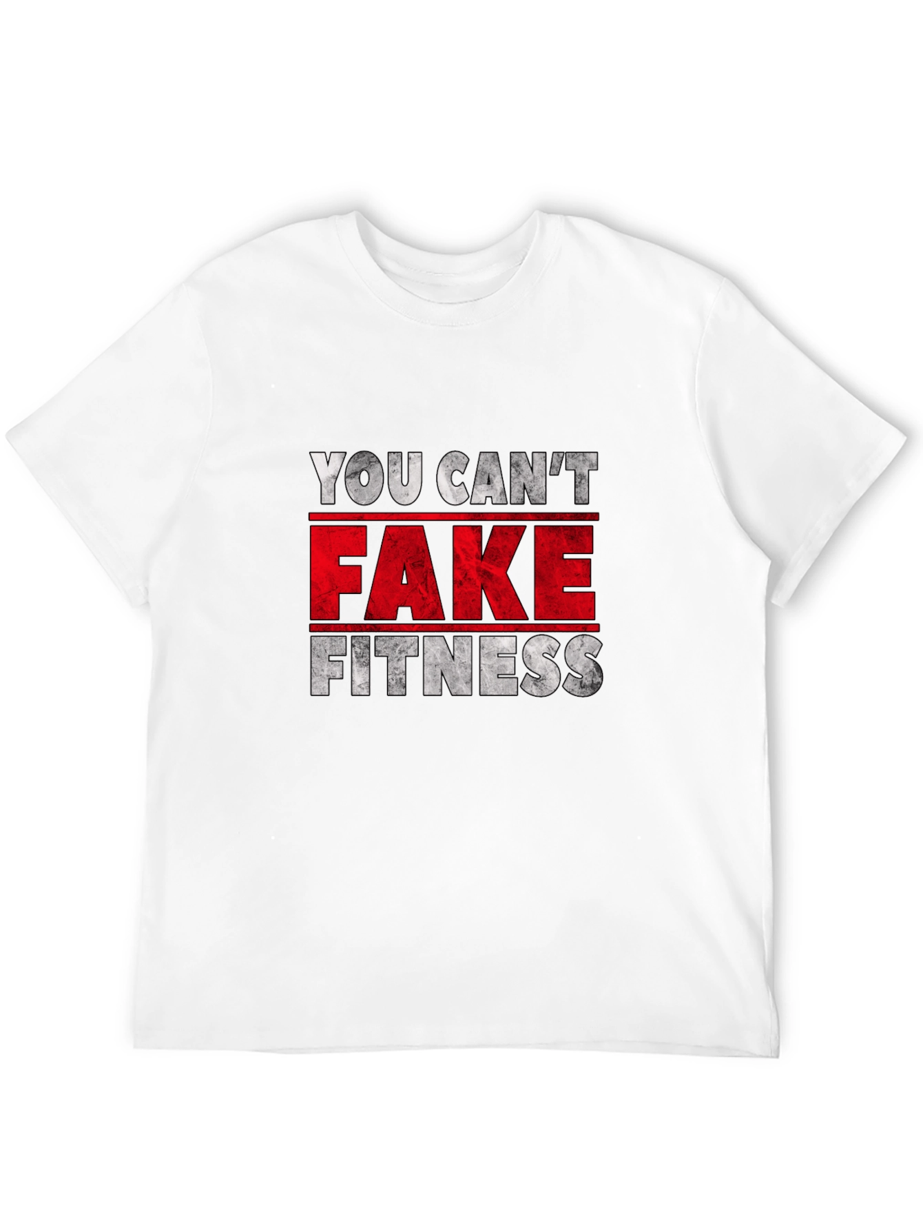 You Cant Fake Fitness T-Shirt Gym Workout Apparel