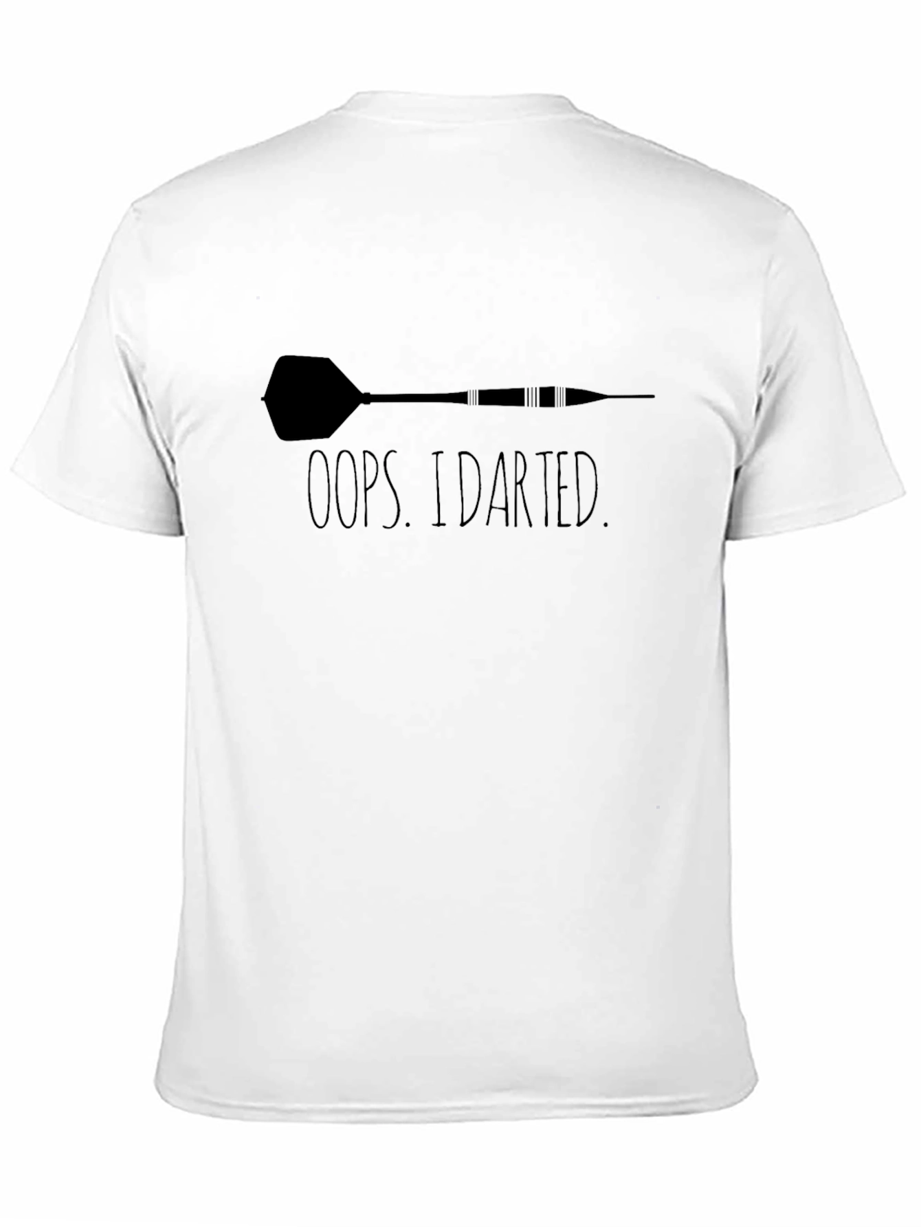 Oops I Darted Dart T-Shirt
