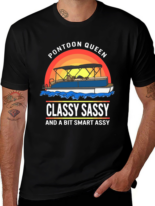 Pontoon Queen T-Shirt: Classy Sassy Smart Assy