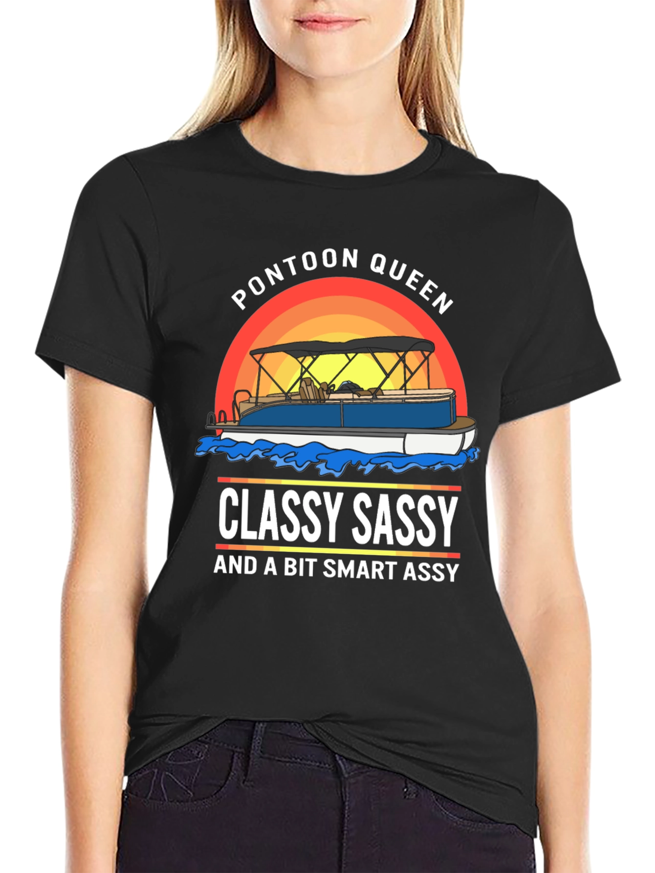 Pontoon Queen T-Shirt: Classy Sassy Smart Assy