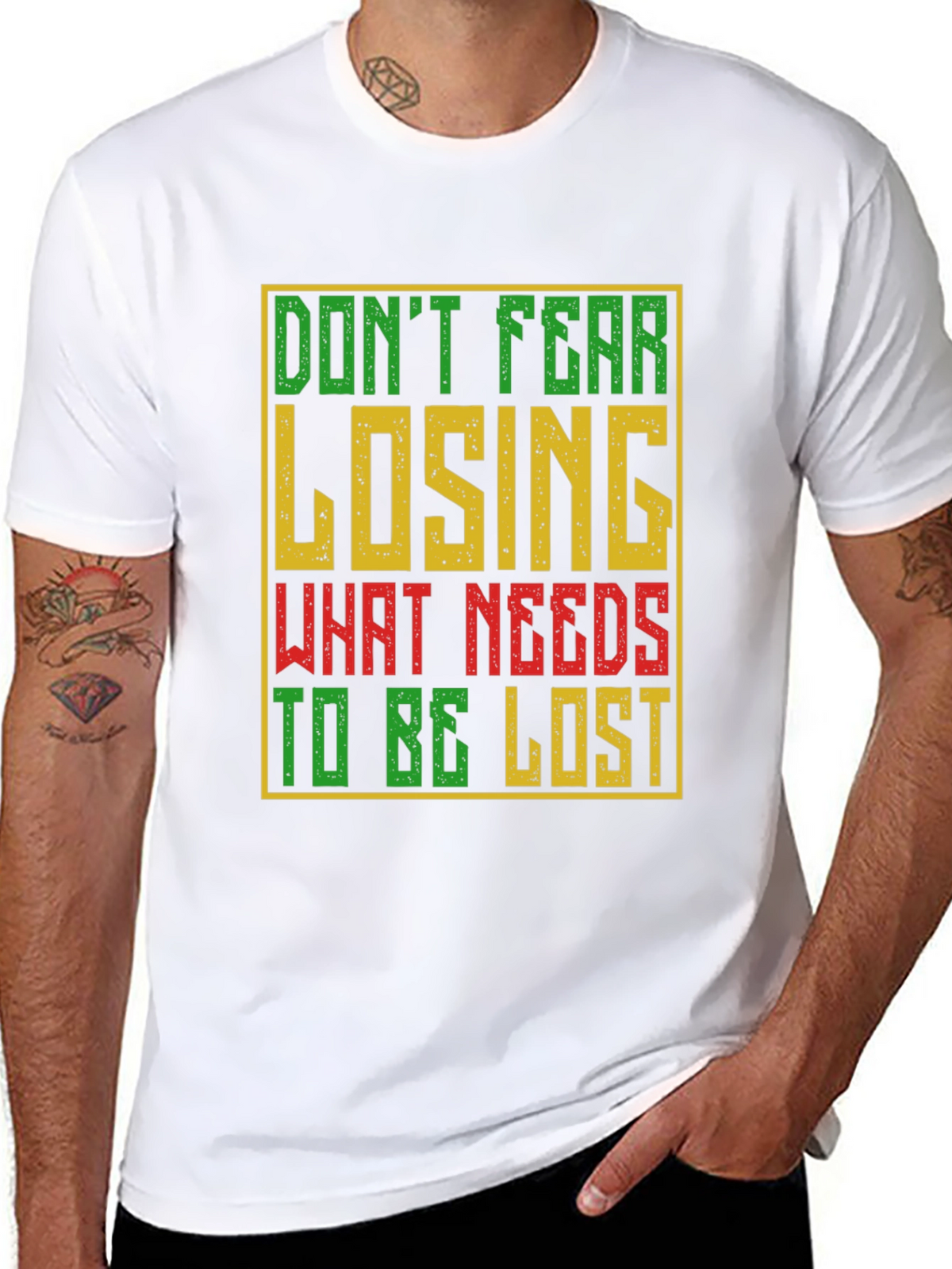 Motivational Graphic T-Shirt - Dont Fear Losing
