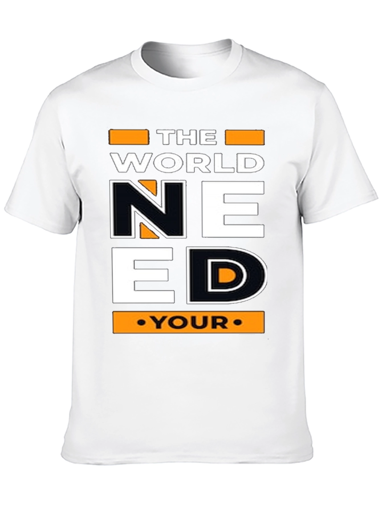 The World Need Your Inspiration T-Shirt