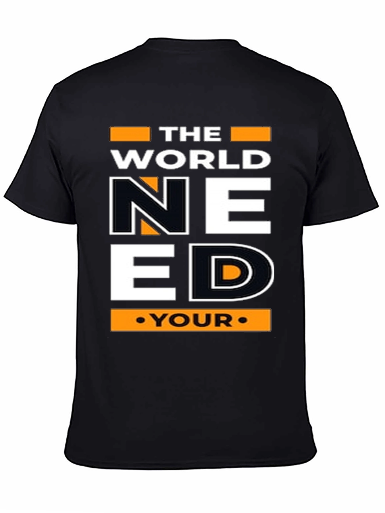 The World Need Your Inspiration T-Shirt