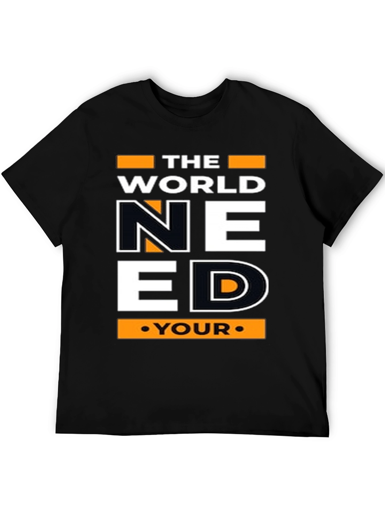 The World Need Your Inspiration T-Shirt