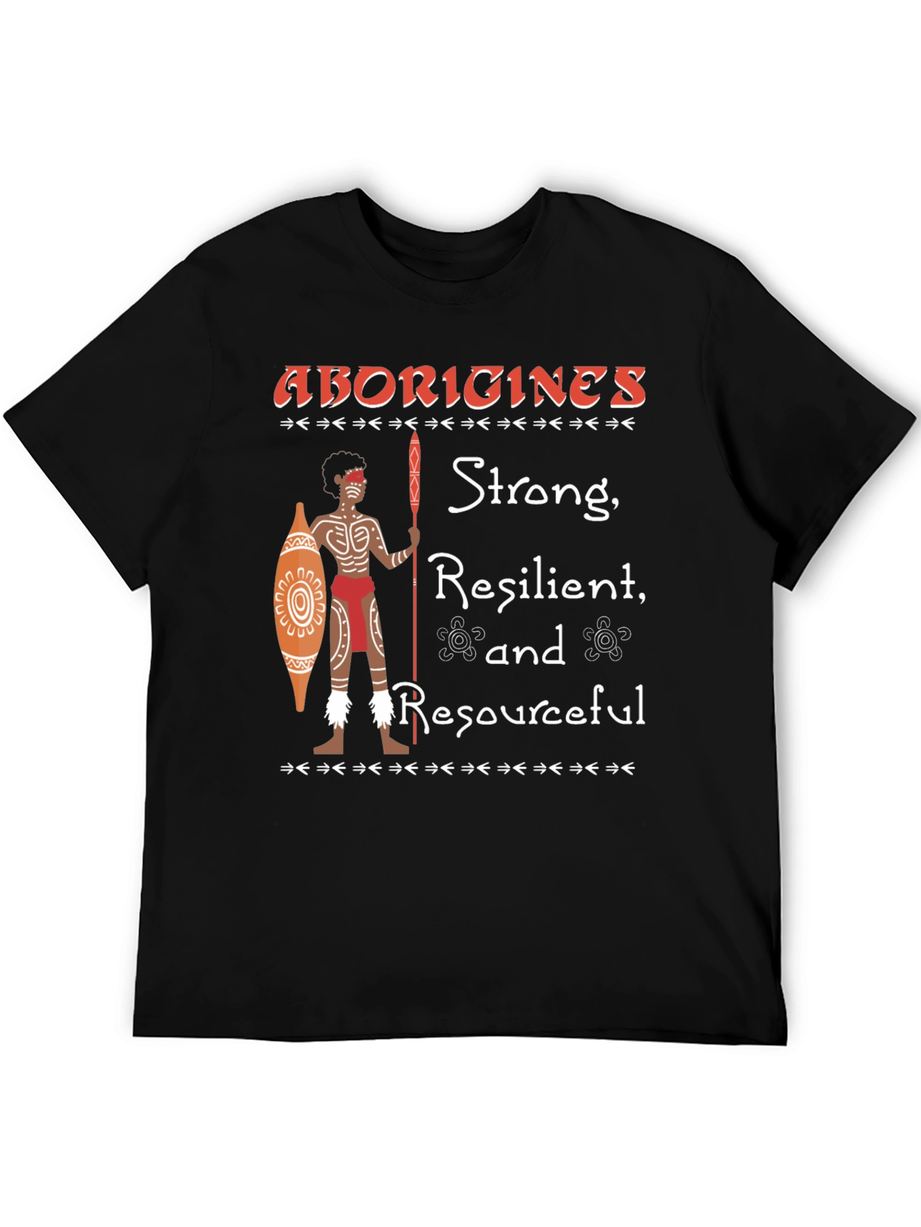 Aborigines Strong Resilient Resourceful T-Shirt