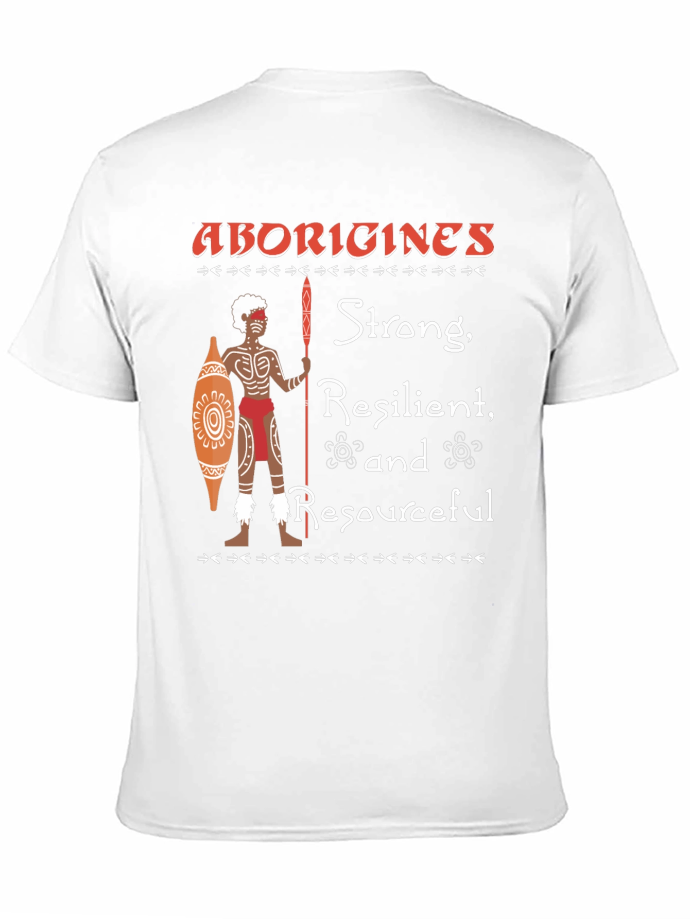 Aborigines Strong Resilient Resourceful T-Shirt